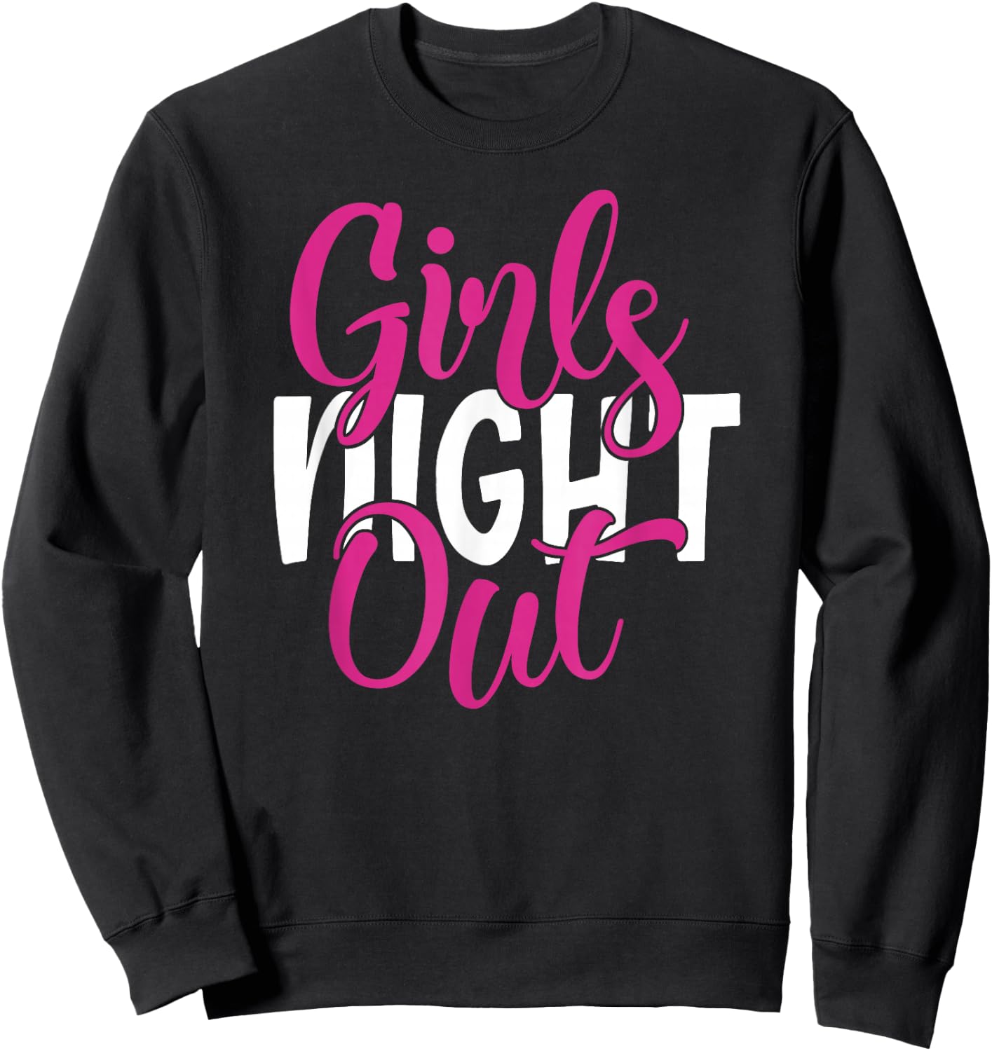 Girls Night Out Best Friends Matching Sleepover Party BFFs Sweatshirt - Sweatshirt | Black