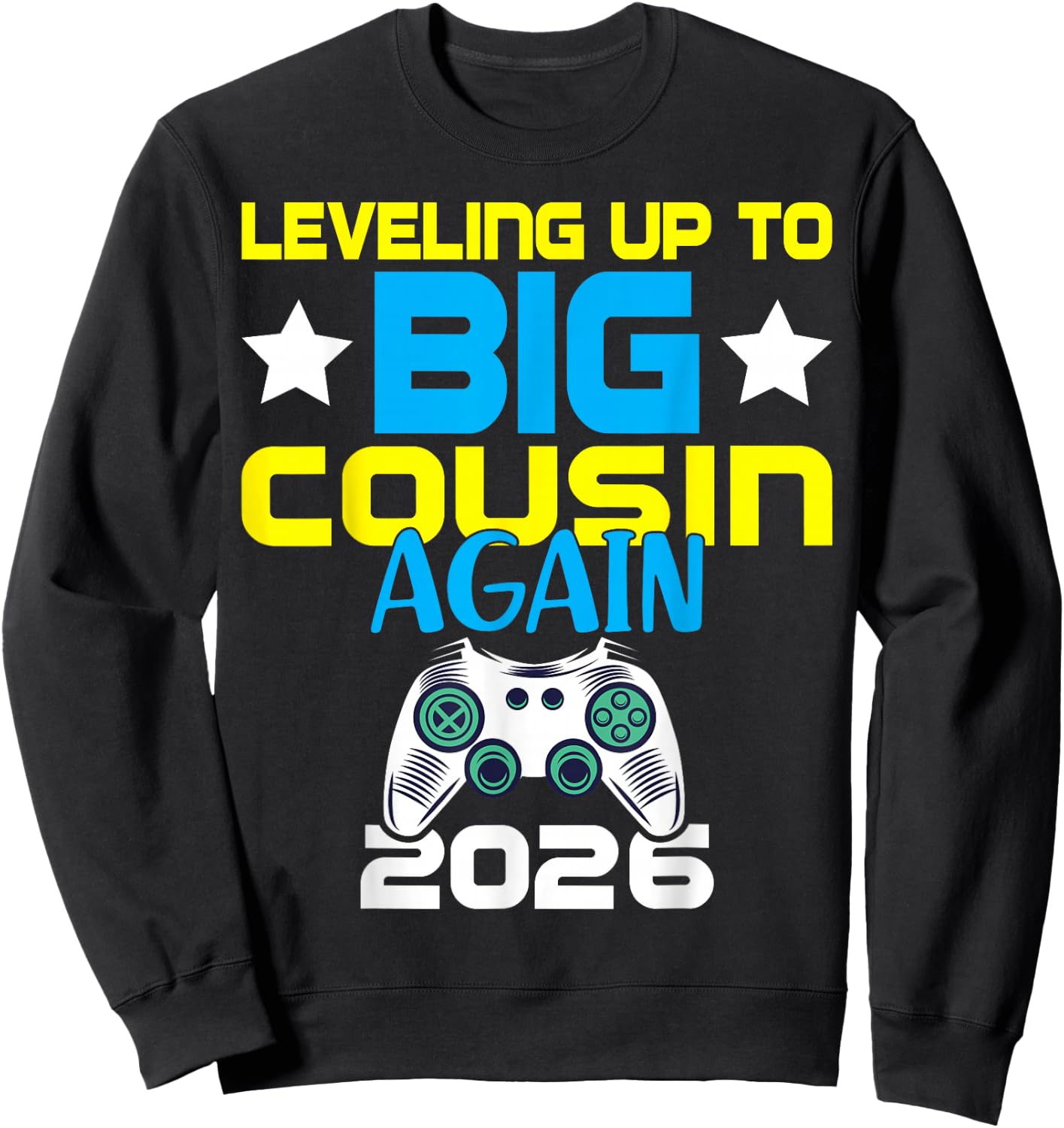 Leveling Up to Big Cousin Again 2026 Gamer Announcement Sweatshirt - Sweatshirt | Black