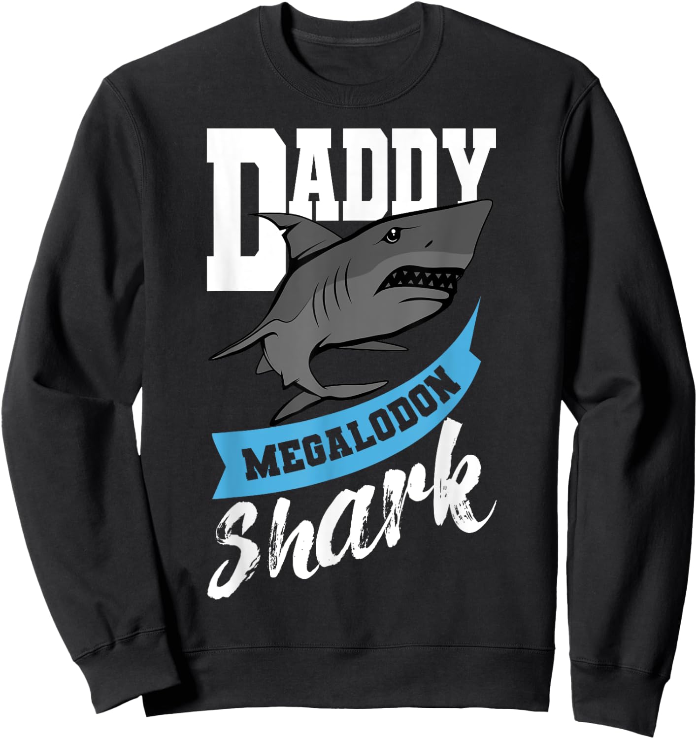 Megalodon Shark Dad Biologist Father's Day Sweatshirt - Sweatshirt | Black