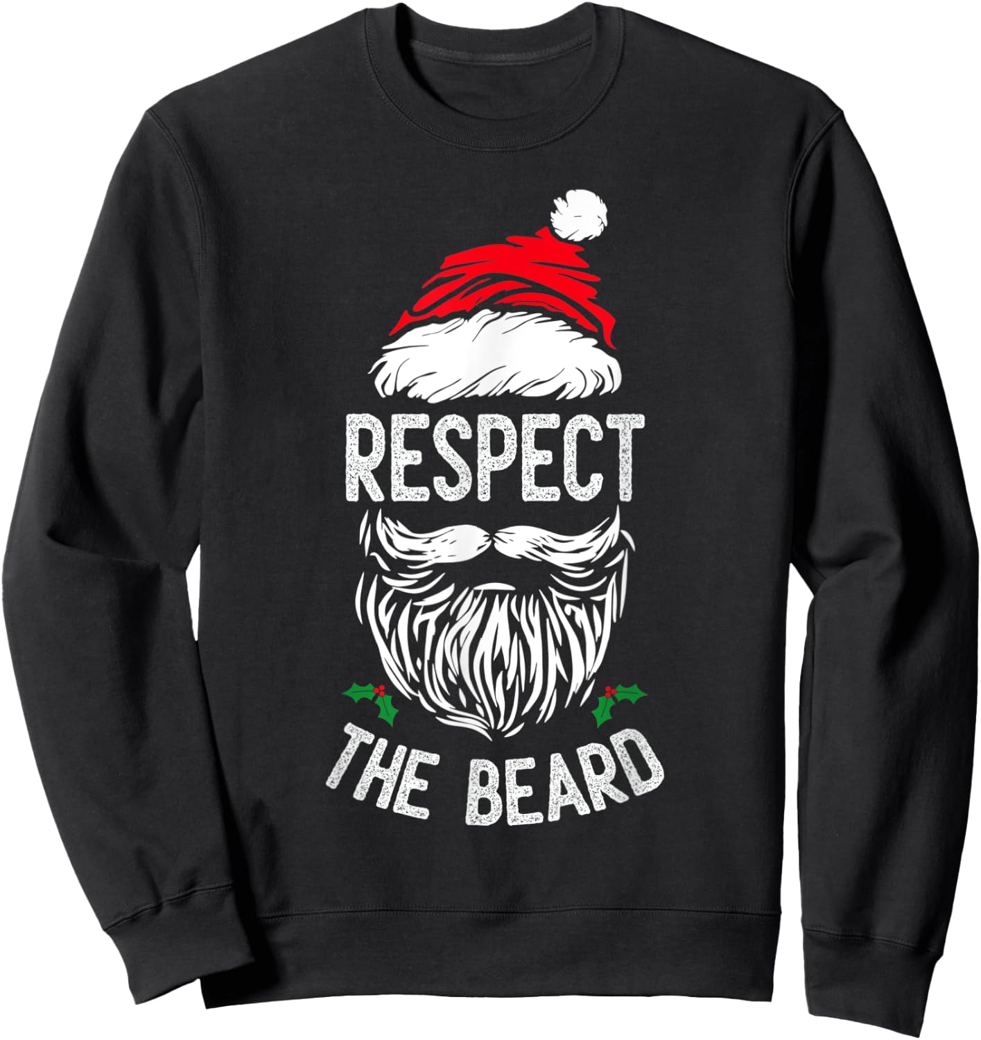 Respect The Beard Santa Cool Christmas Graphic Gift Sweatshirt - Sweatshirt | Black