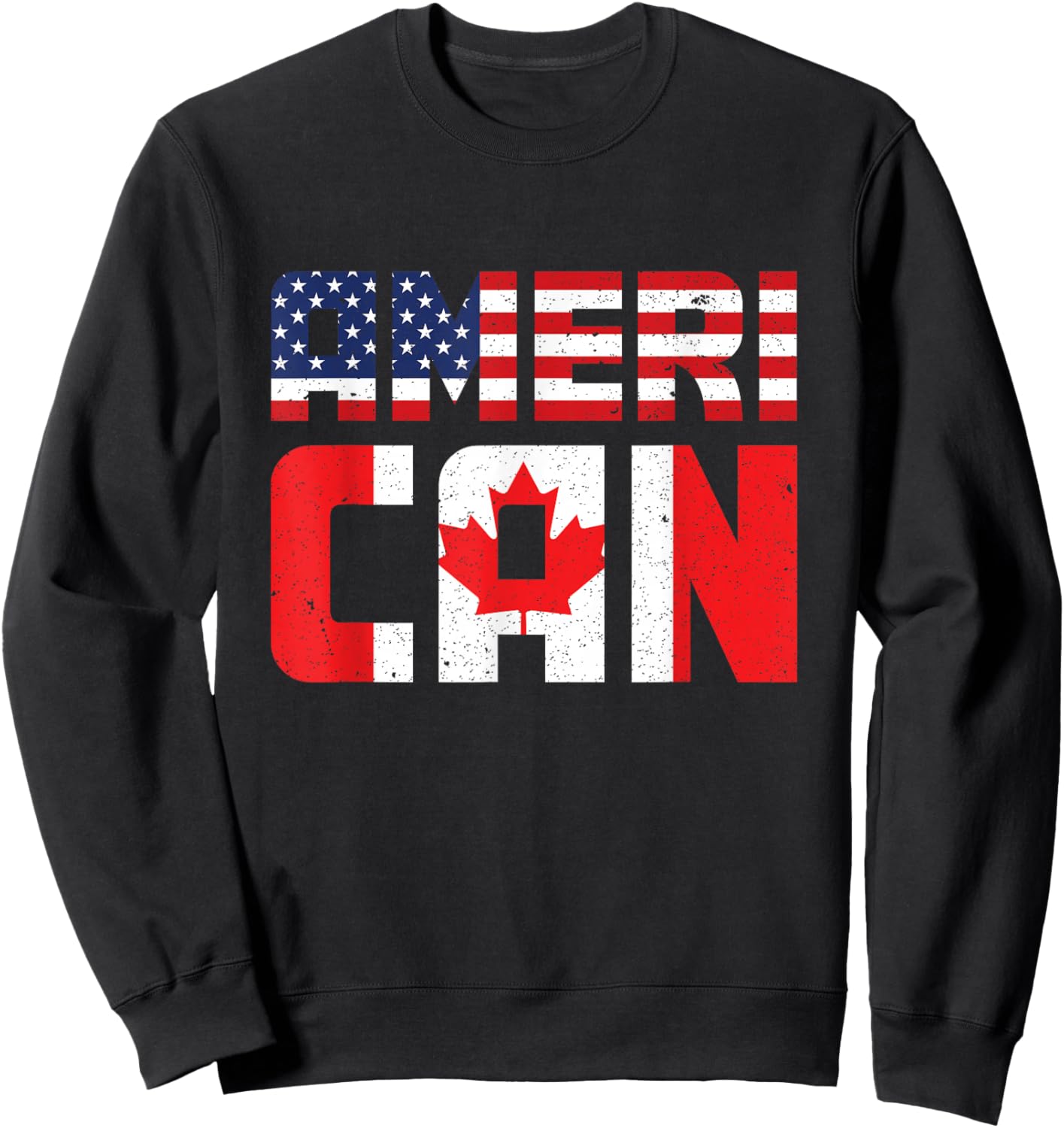US Flag Canadian American Pride Canadian Flag Canada Sweatshirt - Sweatshirt | Black