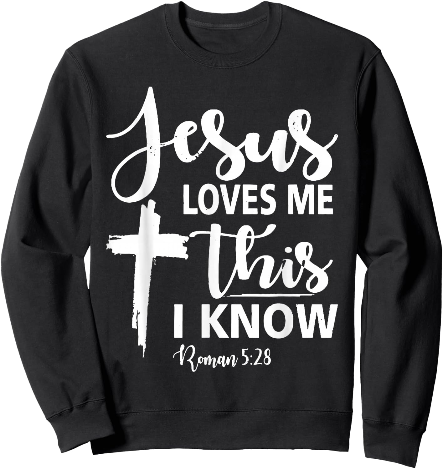 Christian Gift Jesus Love Me This I Know Sweatshirt - Sweatshirt | Black