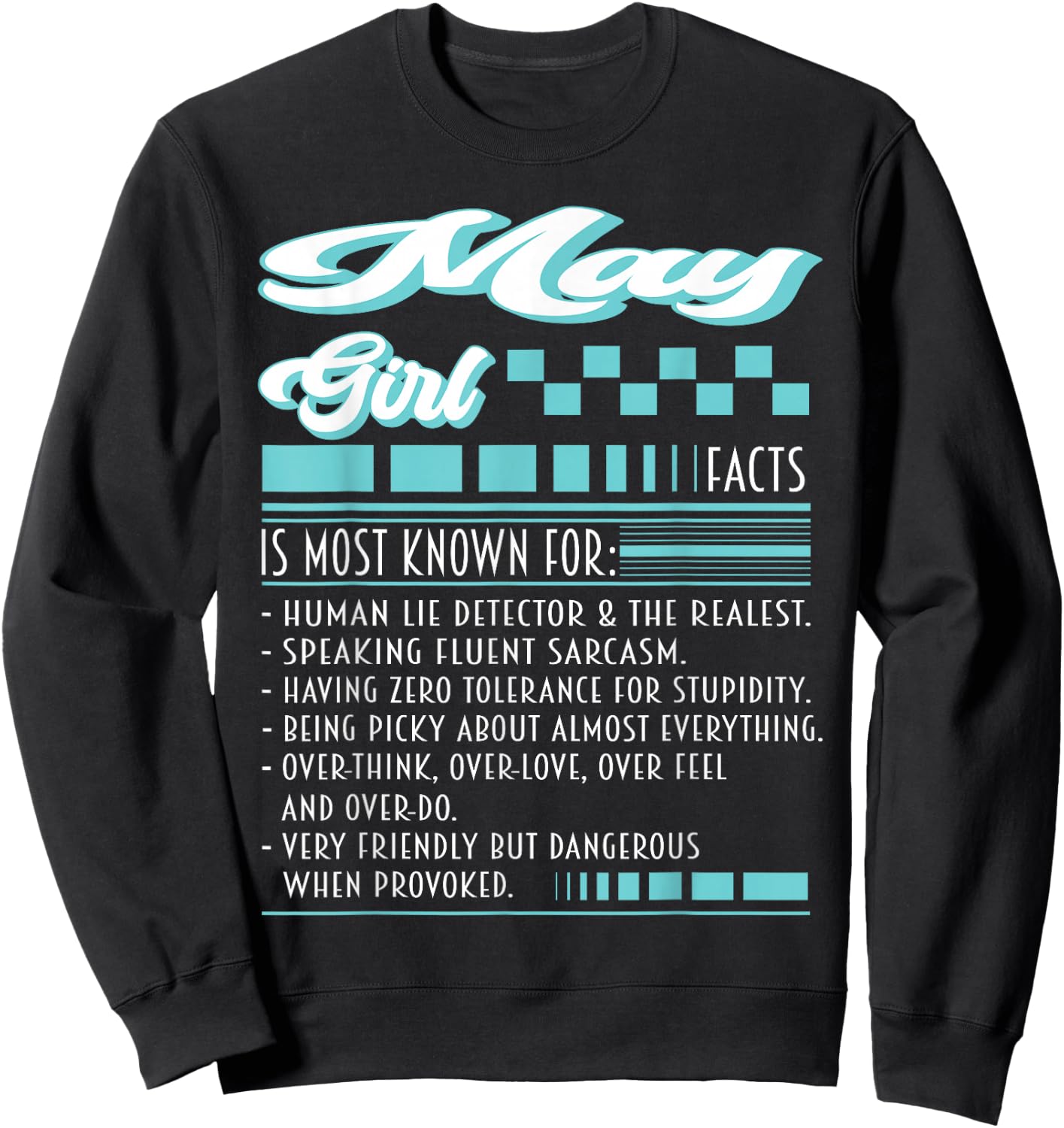 May Girl Outfit Is Most Known Human Lie Detector Facts Sweatshirt - Sweatshirt | Black