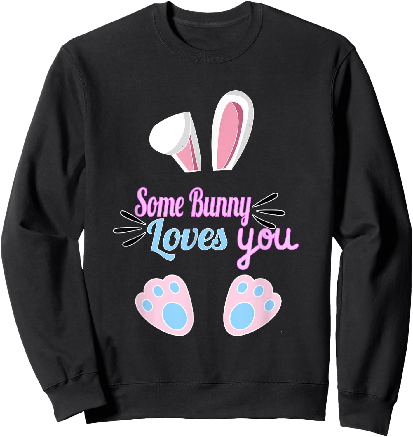 Some Bunny Loves You Easter Sweatshirt - Sweatshirt | Black