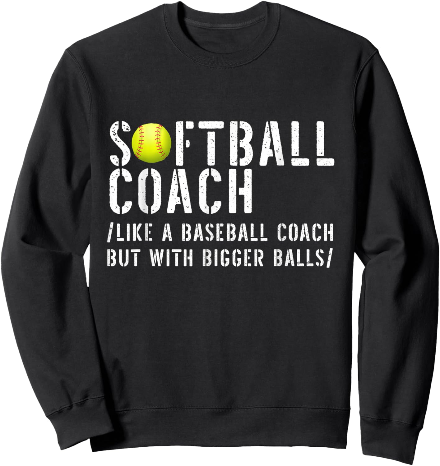 Softball Shirts Softball Dad Shirts Softball Coach Sweatshirt - Sweatshirt | Black