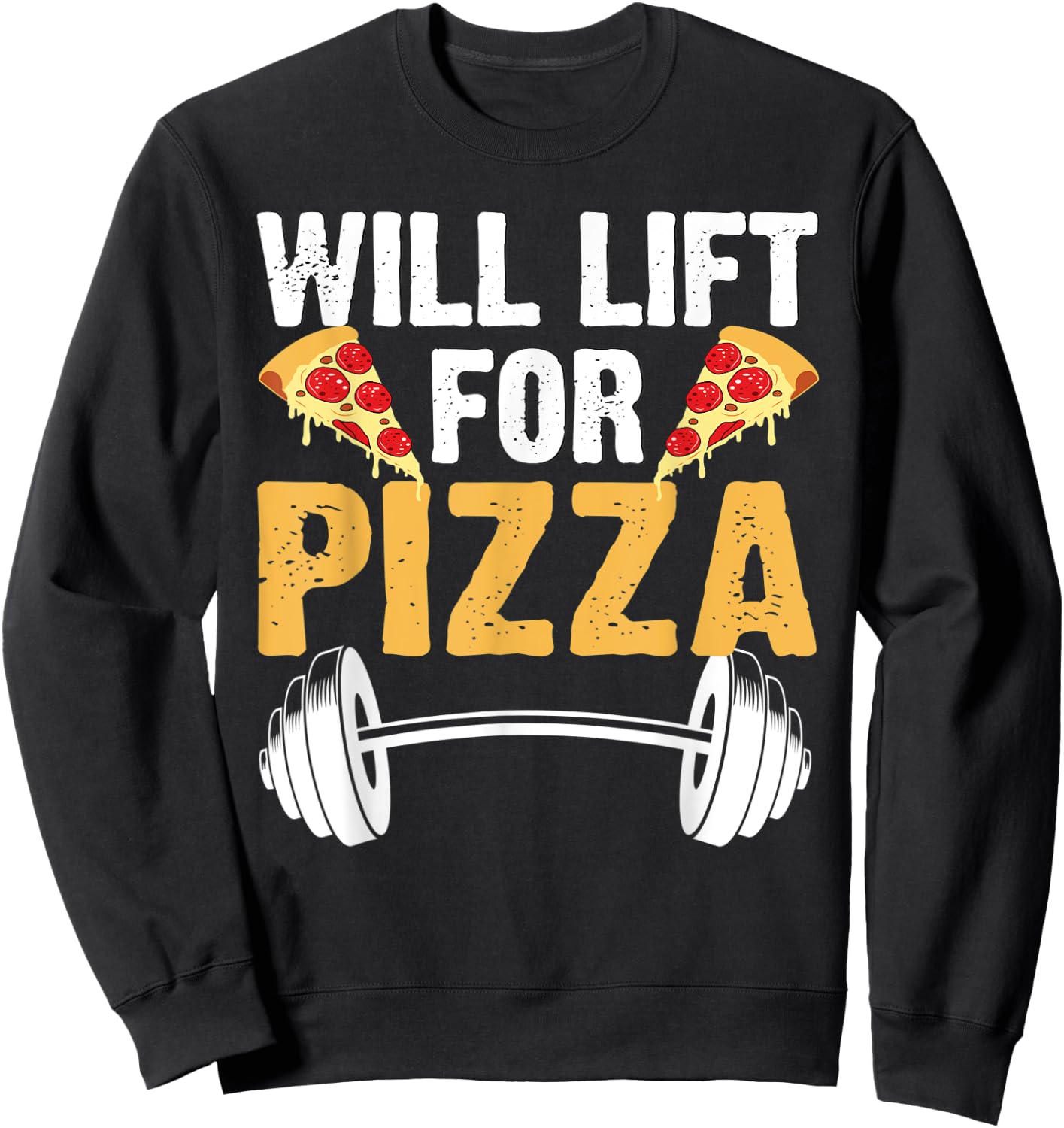 Will Lift For Pizza Gym Workout Weightlifting Sweatshirt - Sweatshirt | Black