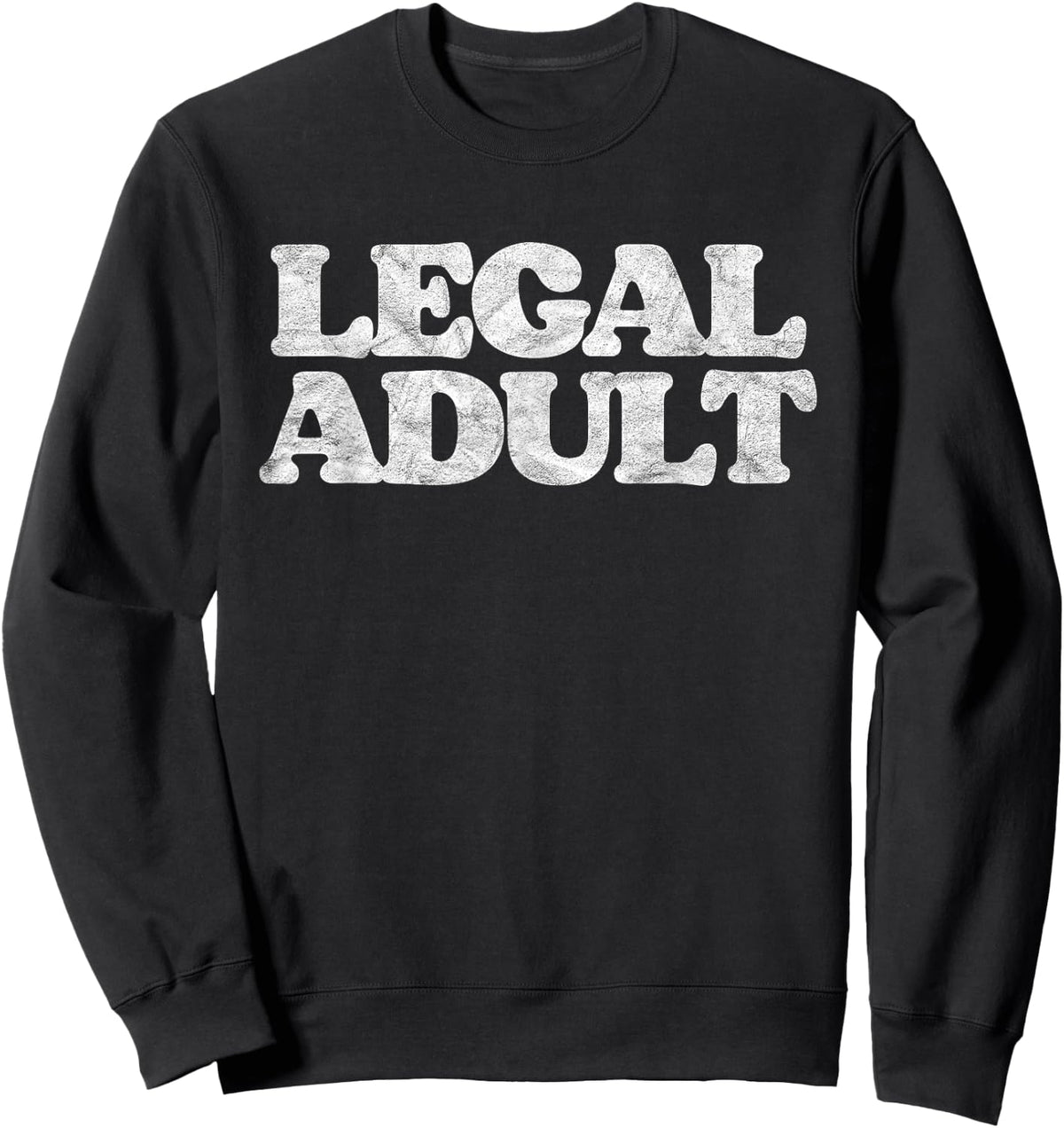 Legal Adult Funny Adulting Simple Grown-Up Distressed Retro Sweatshirt - Sweatshirt | Black