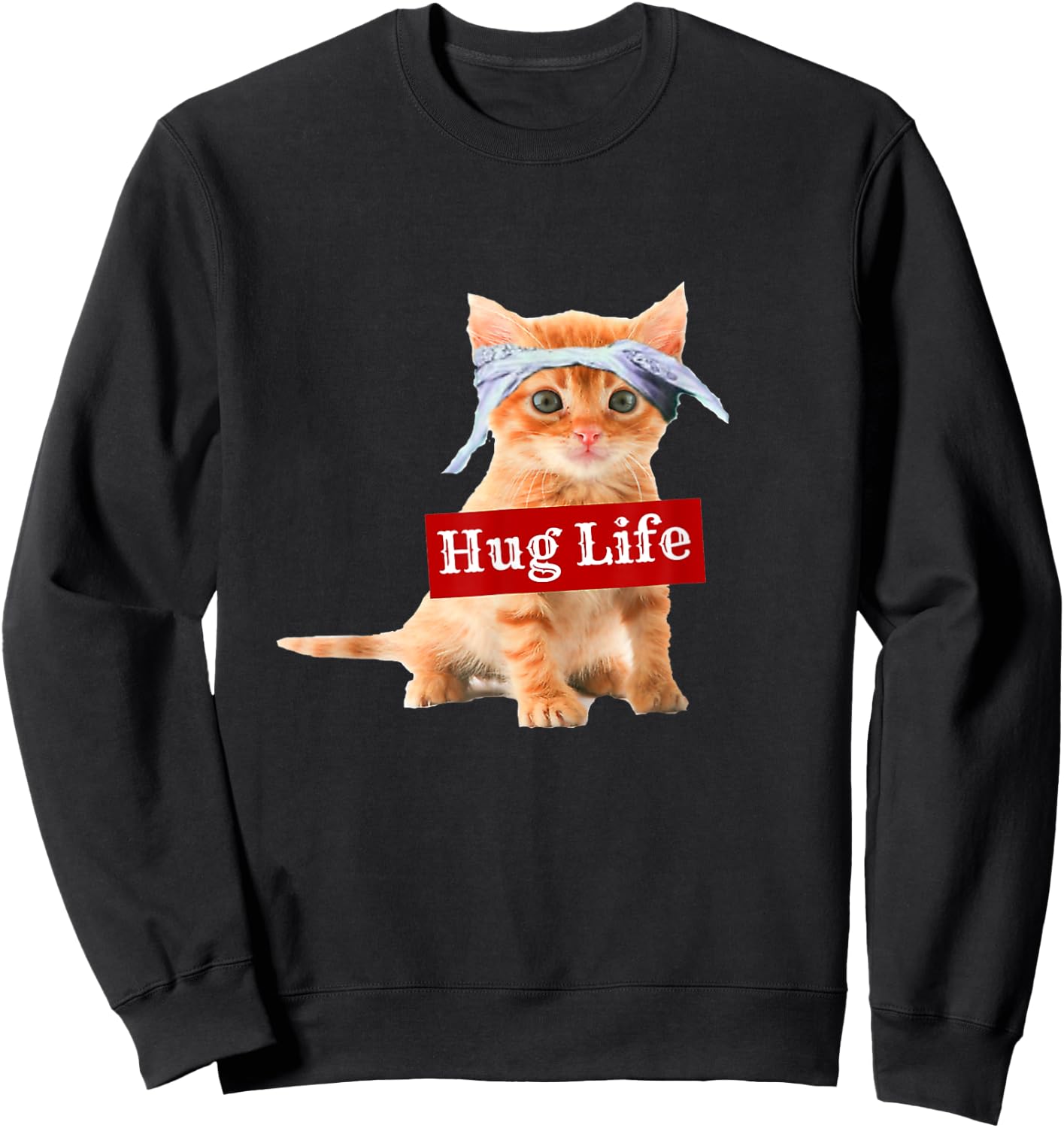 Hug life kitty cat thug gansta kitten kitteh funny Women Sweatshirt - Sweatshirt | Black