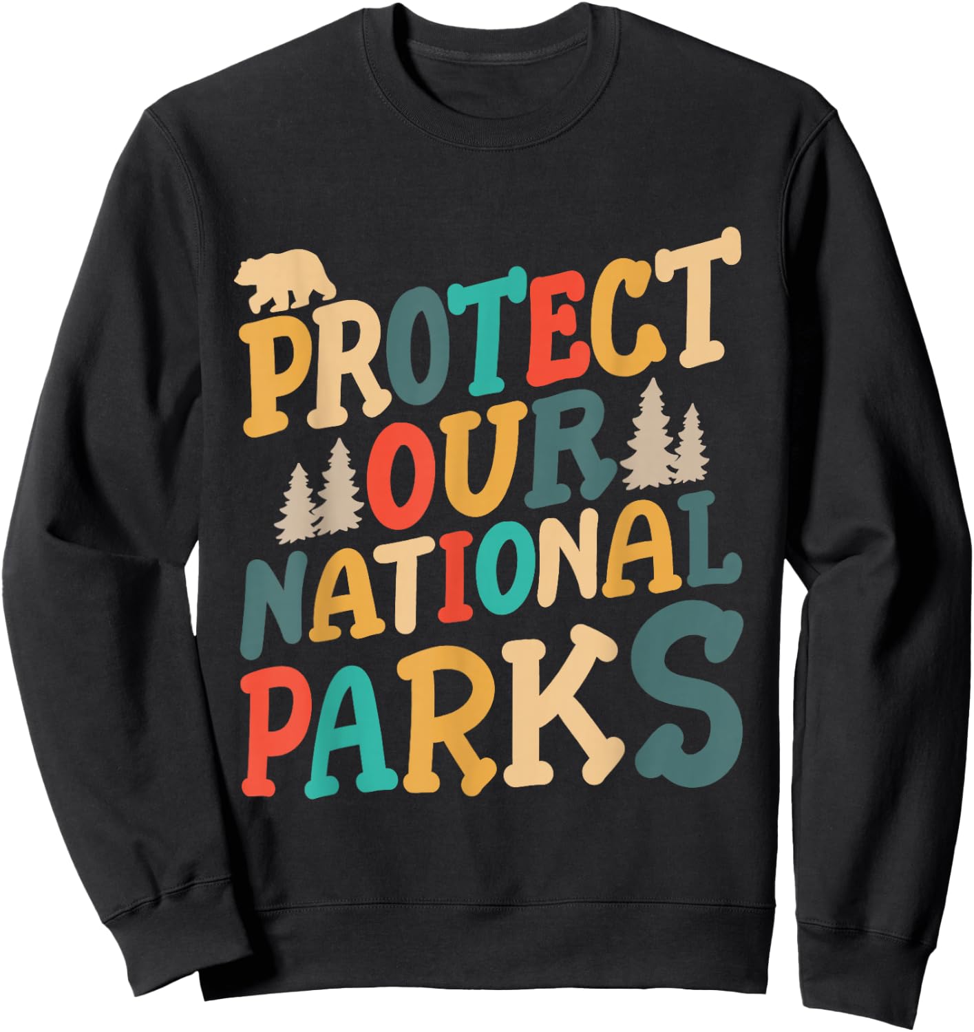 Protect Our National Parks USA Camping Lovers Men Women Kids Sweatshirt - Sweatshirt | Black