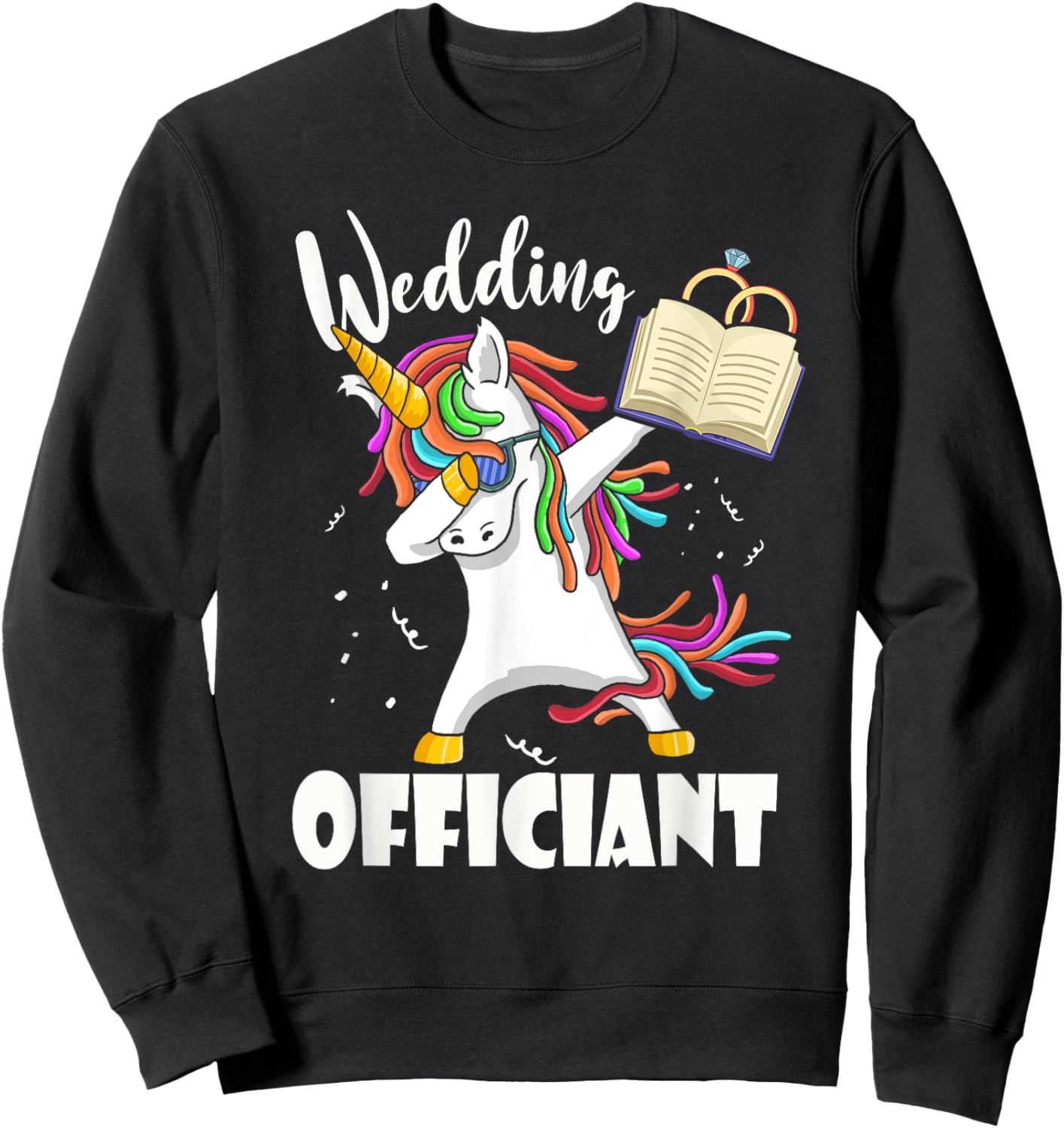 Funny Wedding Officiant Cute Dabbing Unicorn Pastor Wedding Sweatshirt - Sweatshirt | Black