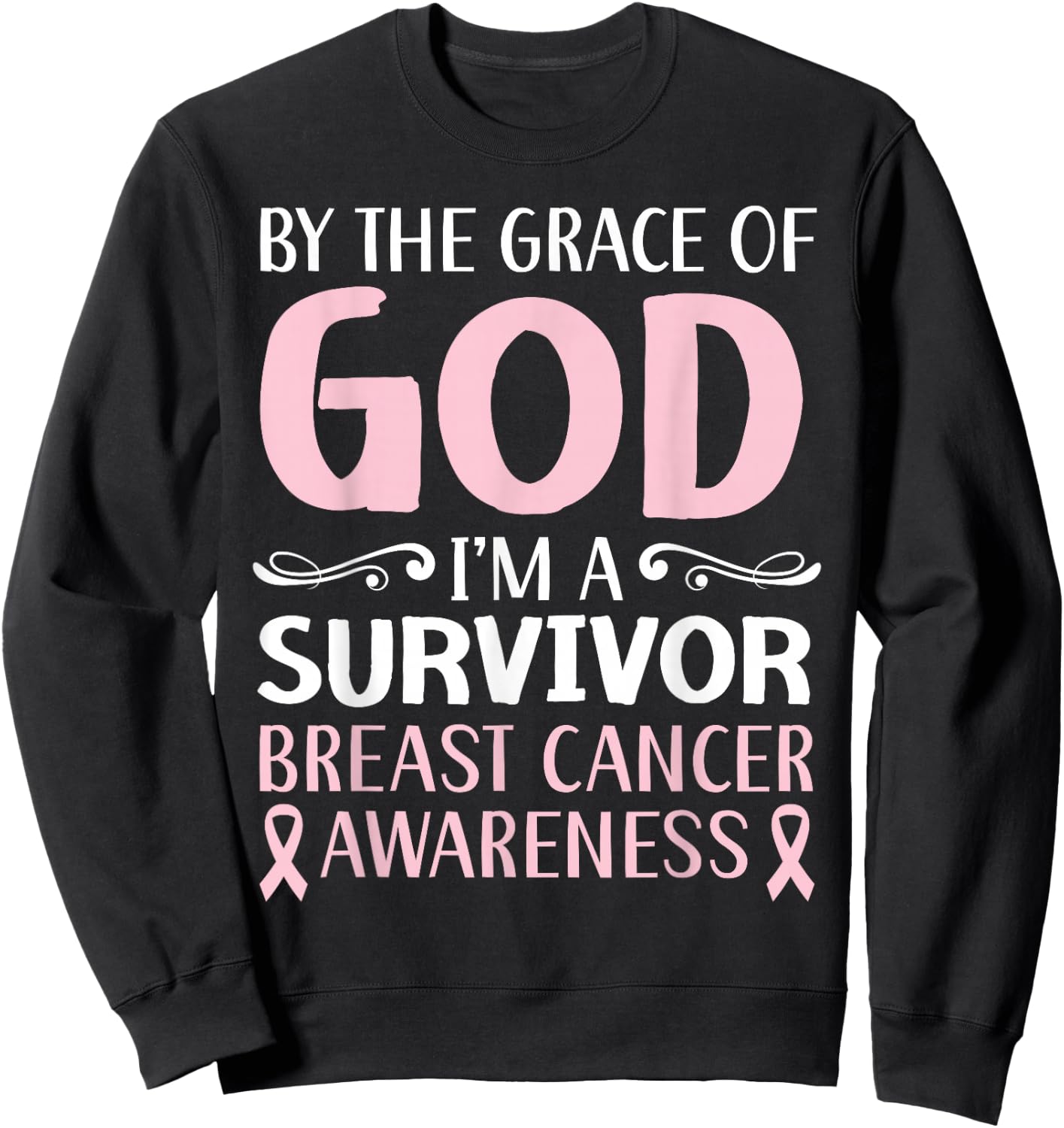 By The Grace Of God I'm A Survivor Breast Cancer Awareness Sweatshirt - Sweatshirt | Black