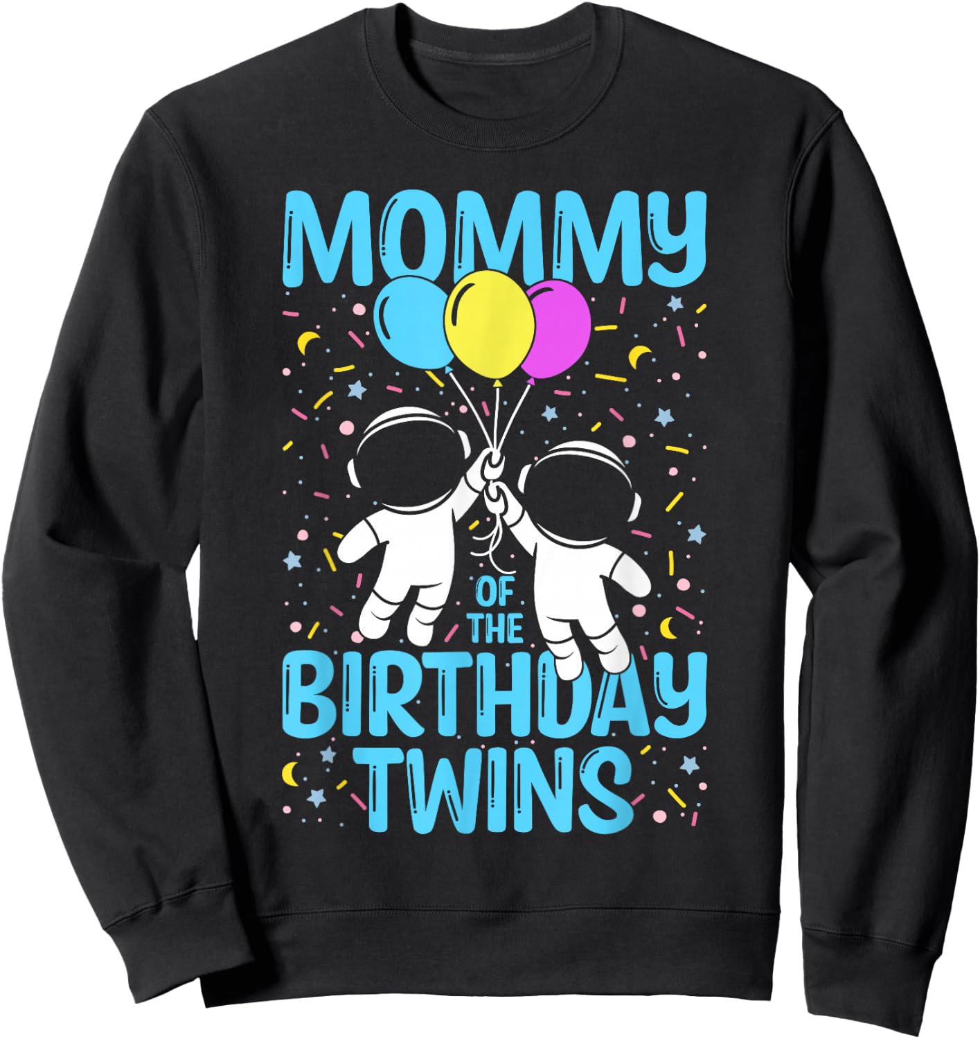 Mother of Birthday Twins Astronaut Sweatshirt - Sweatshirt | Black