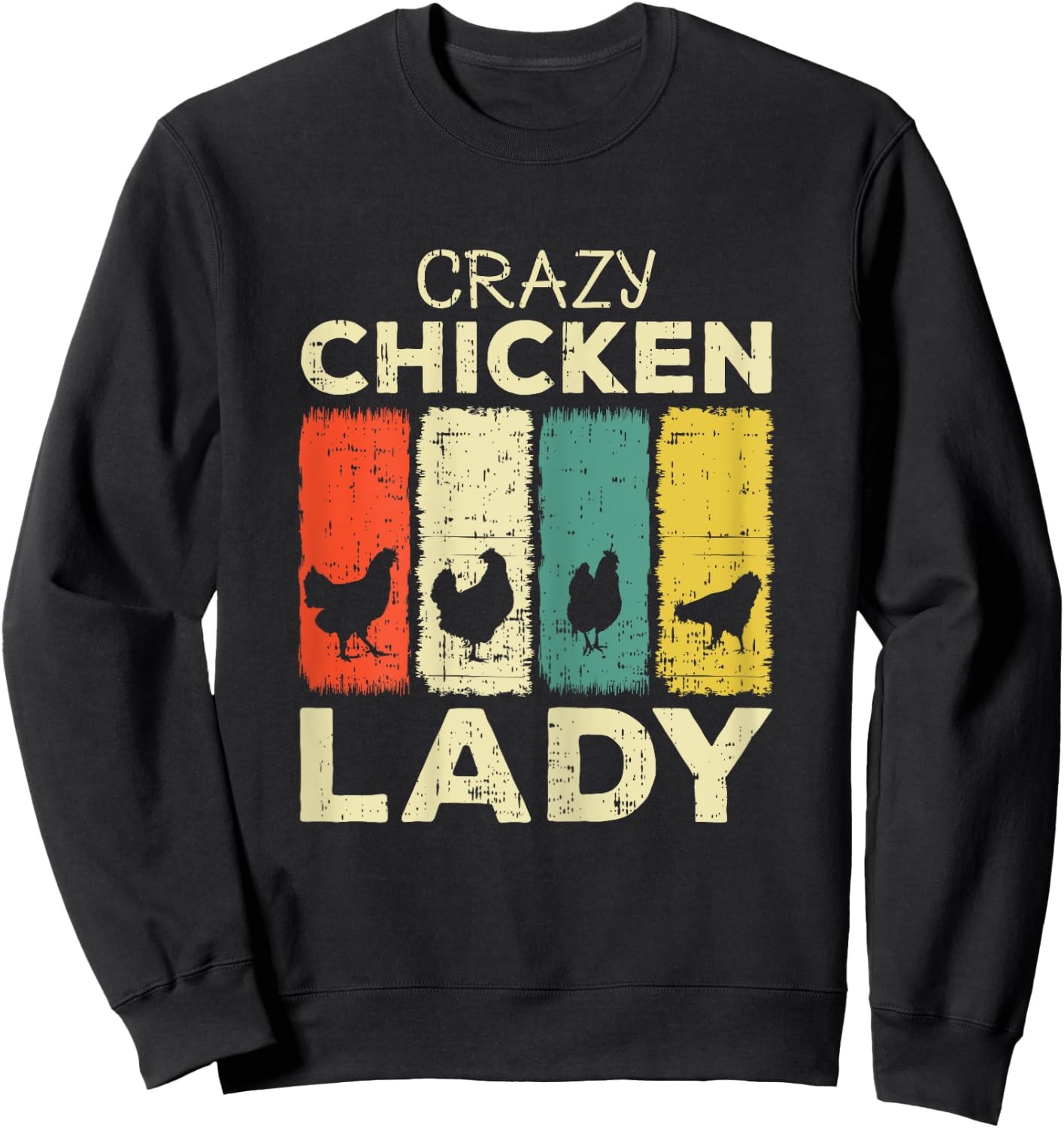 Crazy Chicken Lady Sweatshirt - Sweatshirt | Black