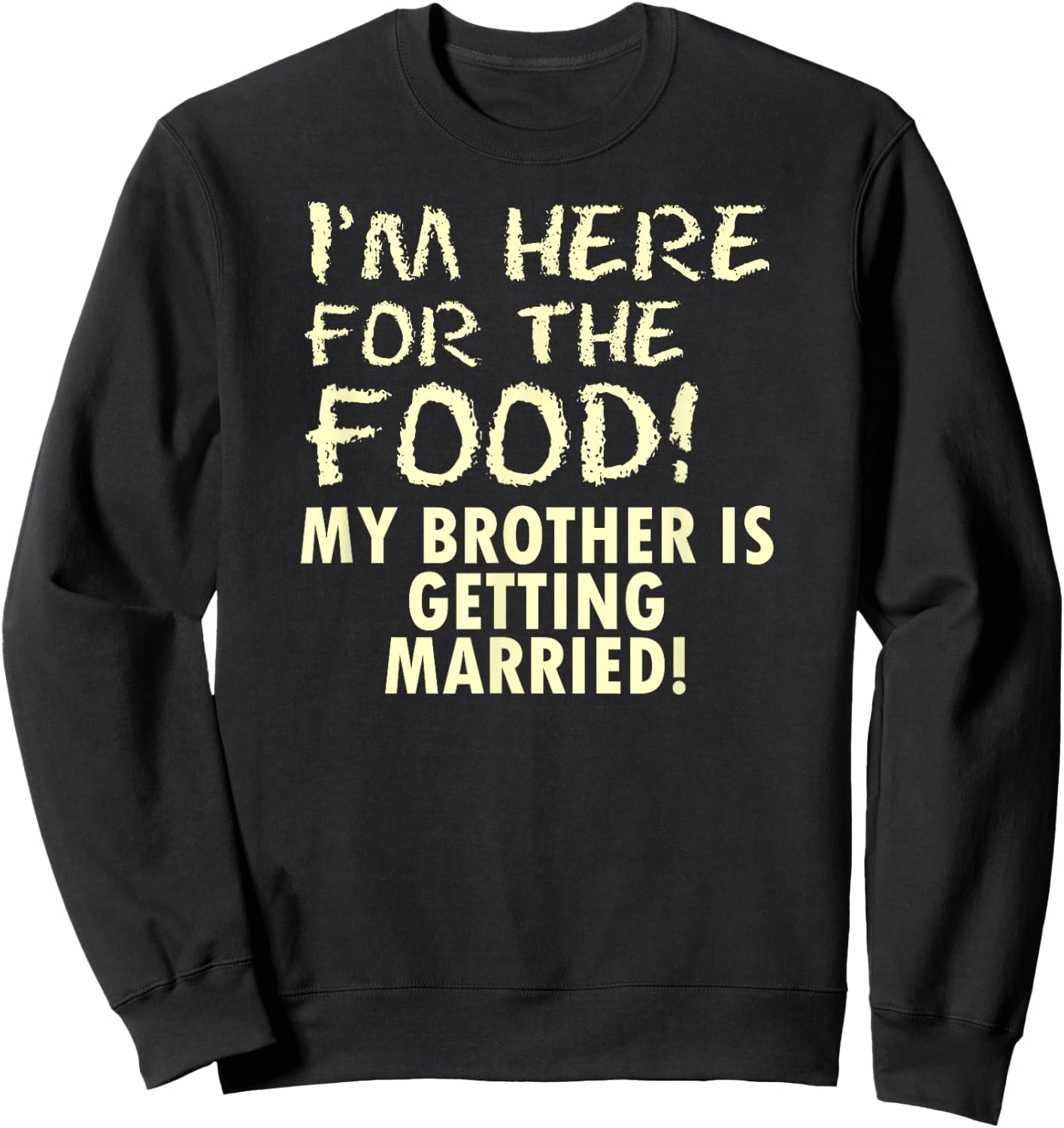 Funny brother of the groom. Sweatshirt - Sweatshirt | Black
