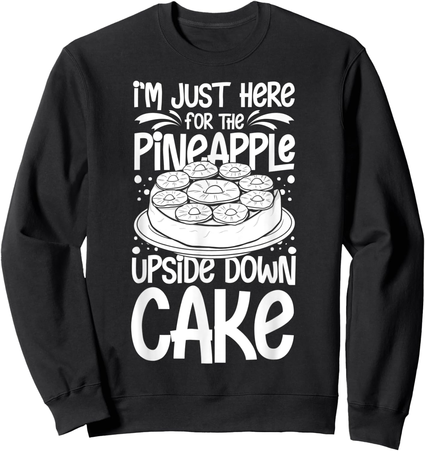 Pineapple Upside Down Cake Recipe Mix Filling Sweatshirt - Sweatshirt | Black