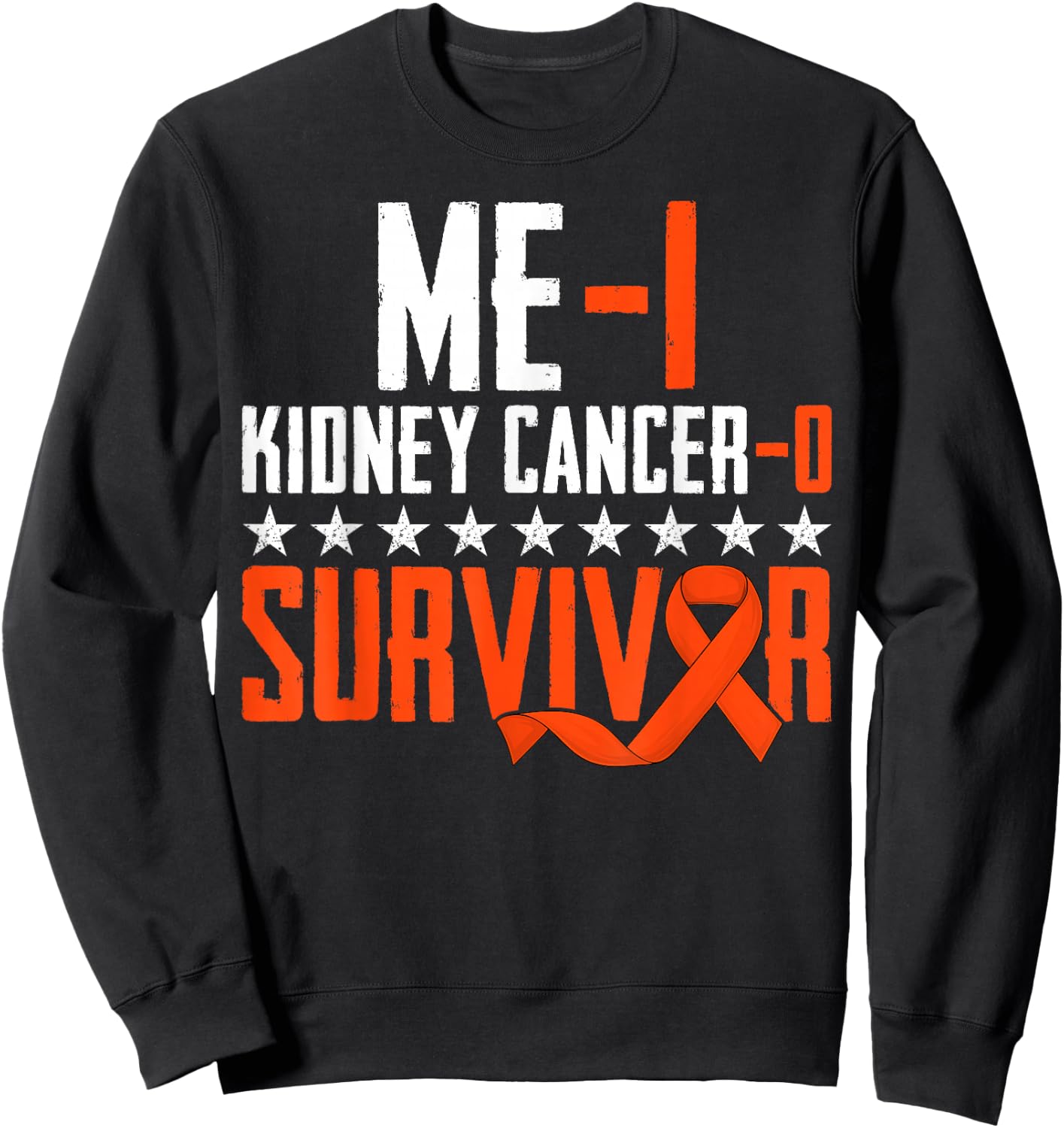Me 1 Kidney Cancer 0 Orange Ribbon Survivor Warrior Fighter Sweatshirt - Sweatshirt | Black