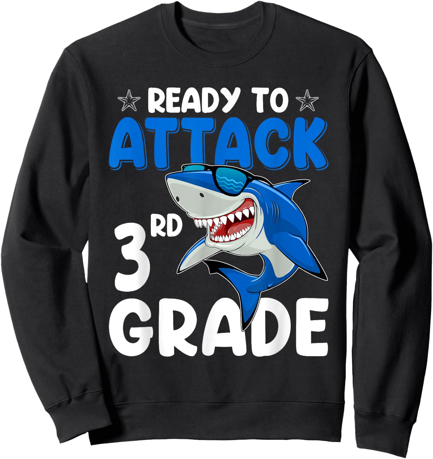 Ready To Attack 3rd Grade Shark Third Grade Teacher Student Sweatshirt - Sweatshirt | Black