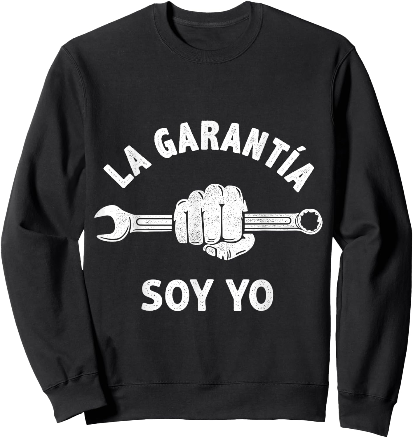 La Garantía Soy Yo Mecánico Humor Mecánica Regalo Sweatshirt - Sweatshirt | Black