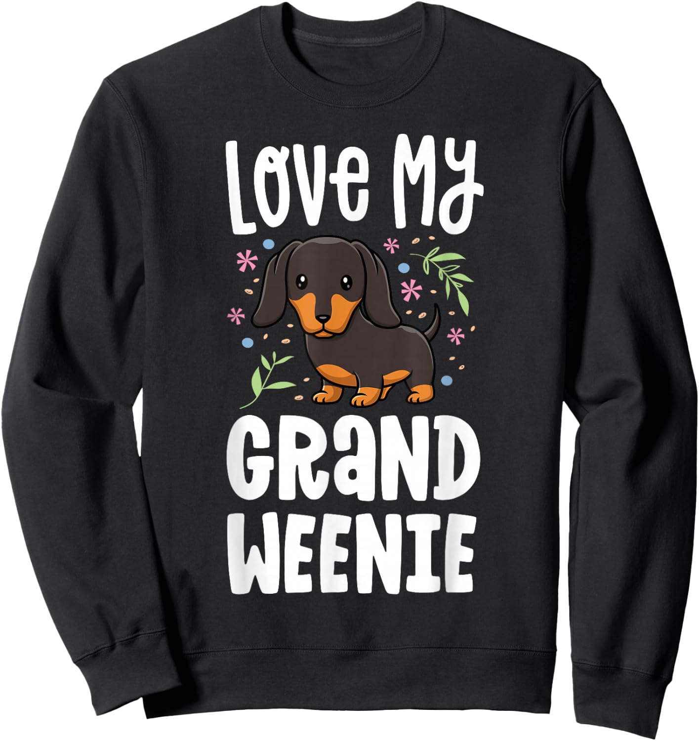 Love My Grand Weenie Dachshund Granddog Grandma Grandpa Sweatshirt - Sweatshirt | Black