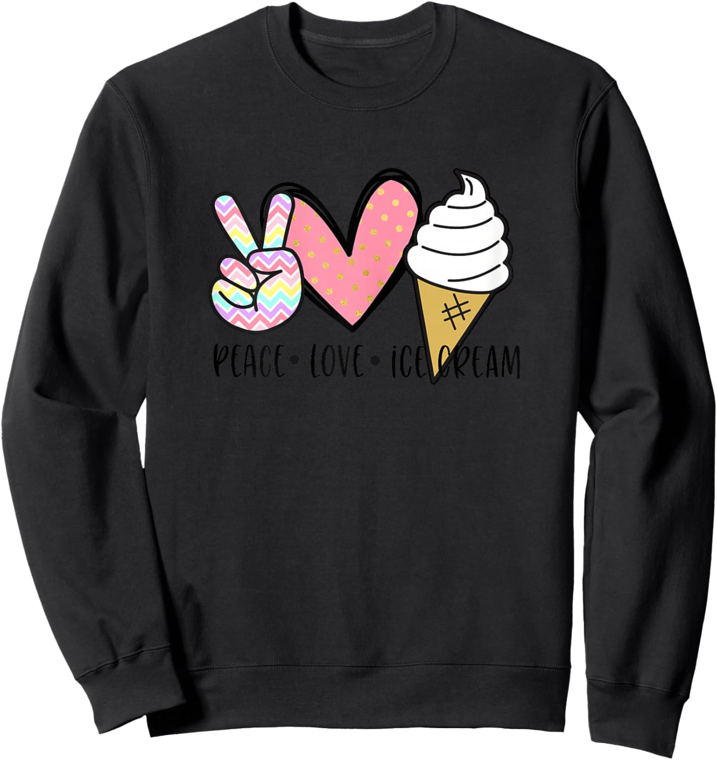 Peace Love Ice Cream Cute for Girls Teens Women Summer Sweatshirt - Sweatshirt | Black