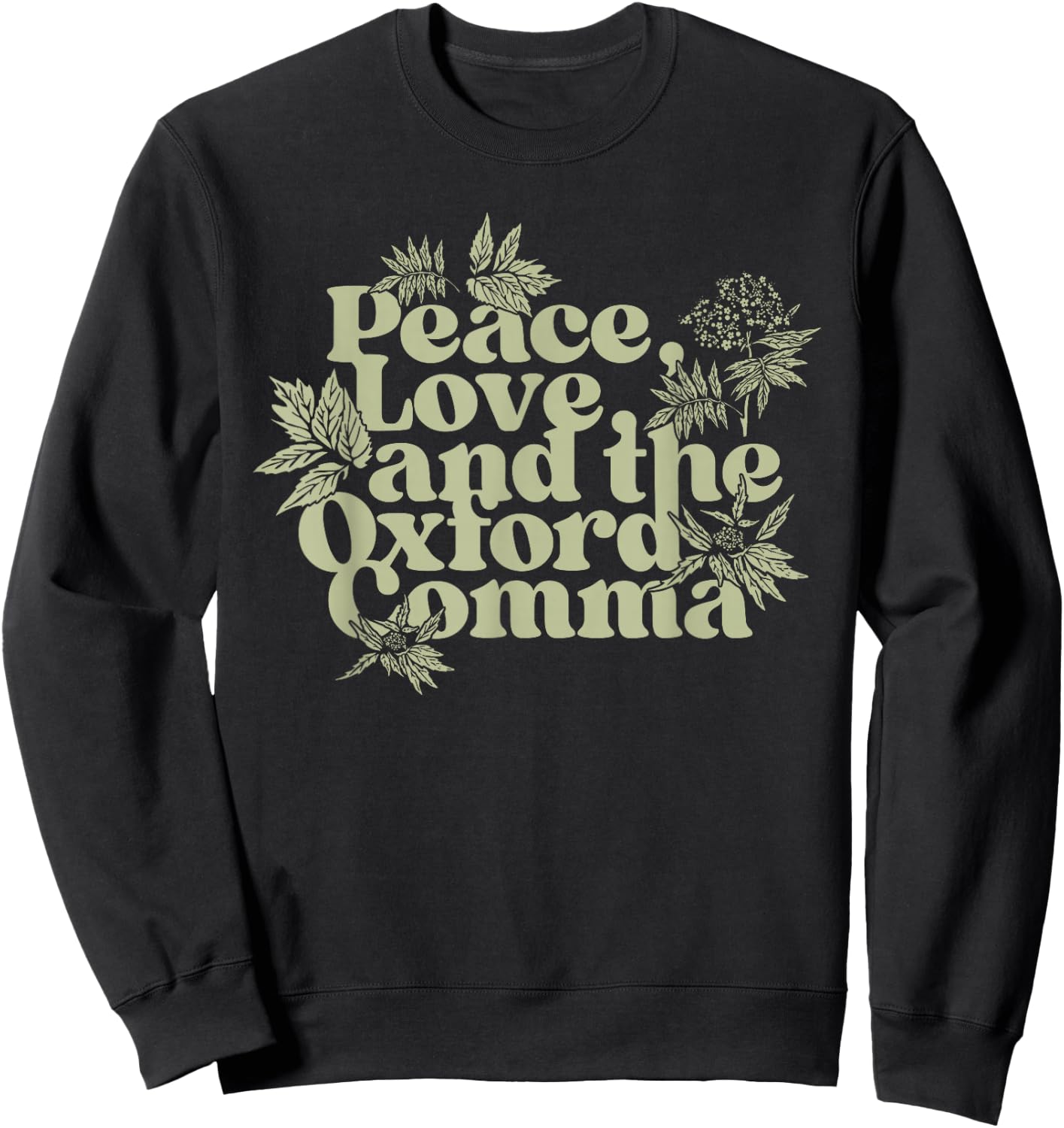 Peace Love And The Oxford Comma Funny Sweatshirt - Sweatshirt | Black