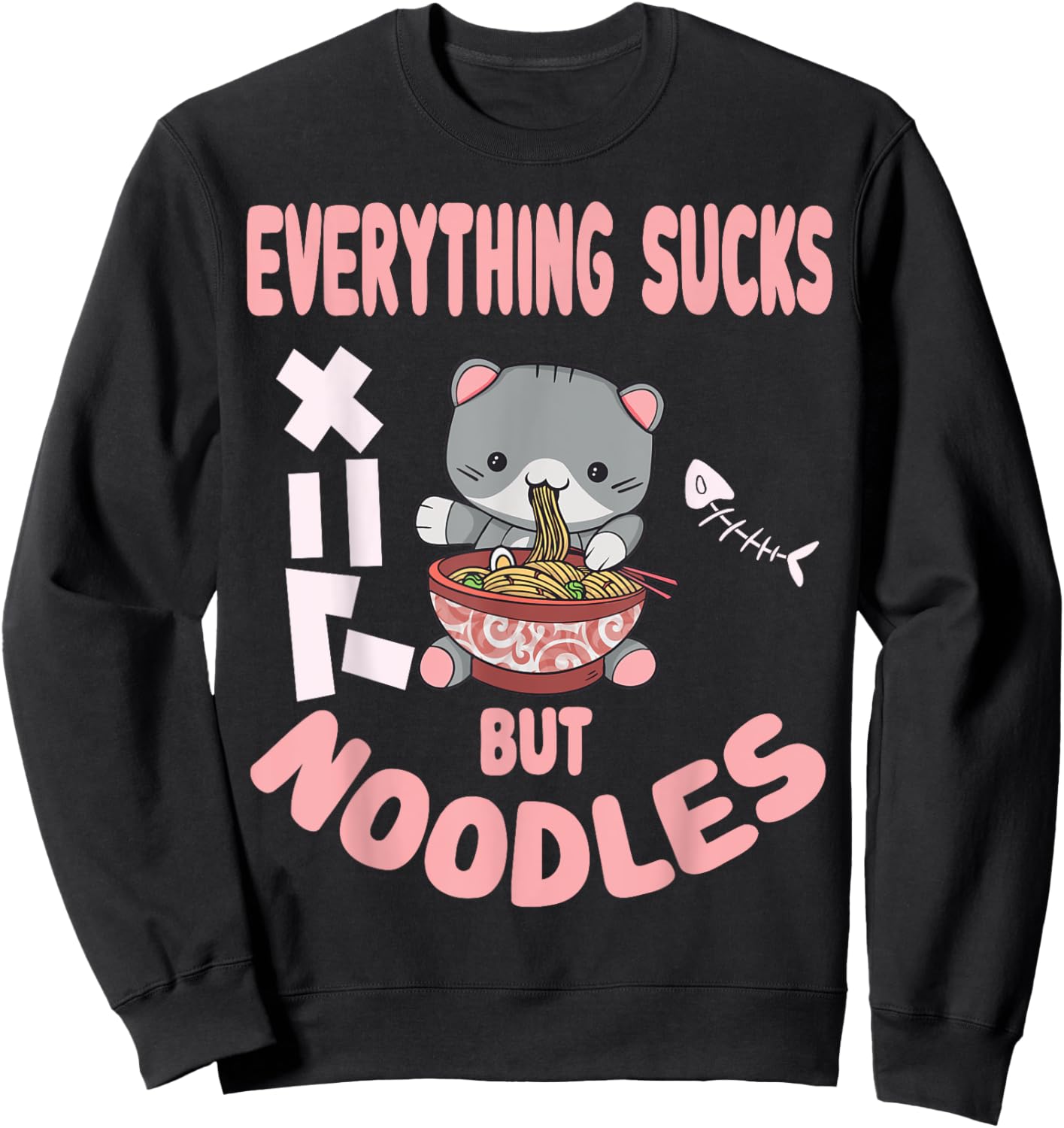 Everything sucks but noodles Pastel Goth Cat Kawaii Men Women Sweatshirt - Sweatshirt | Black
