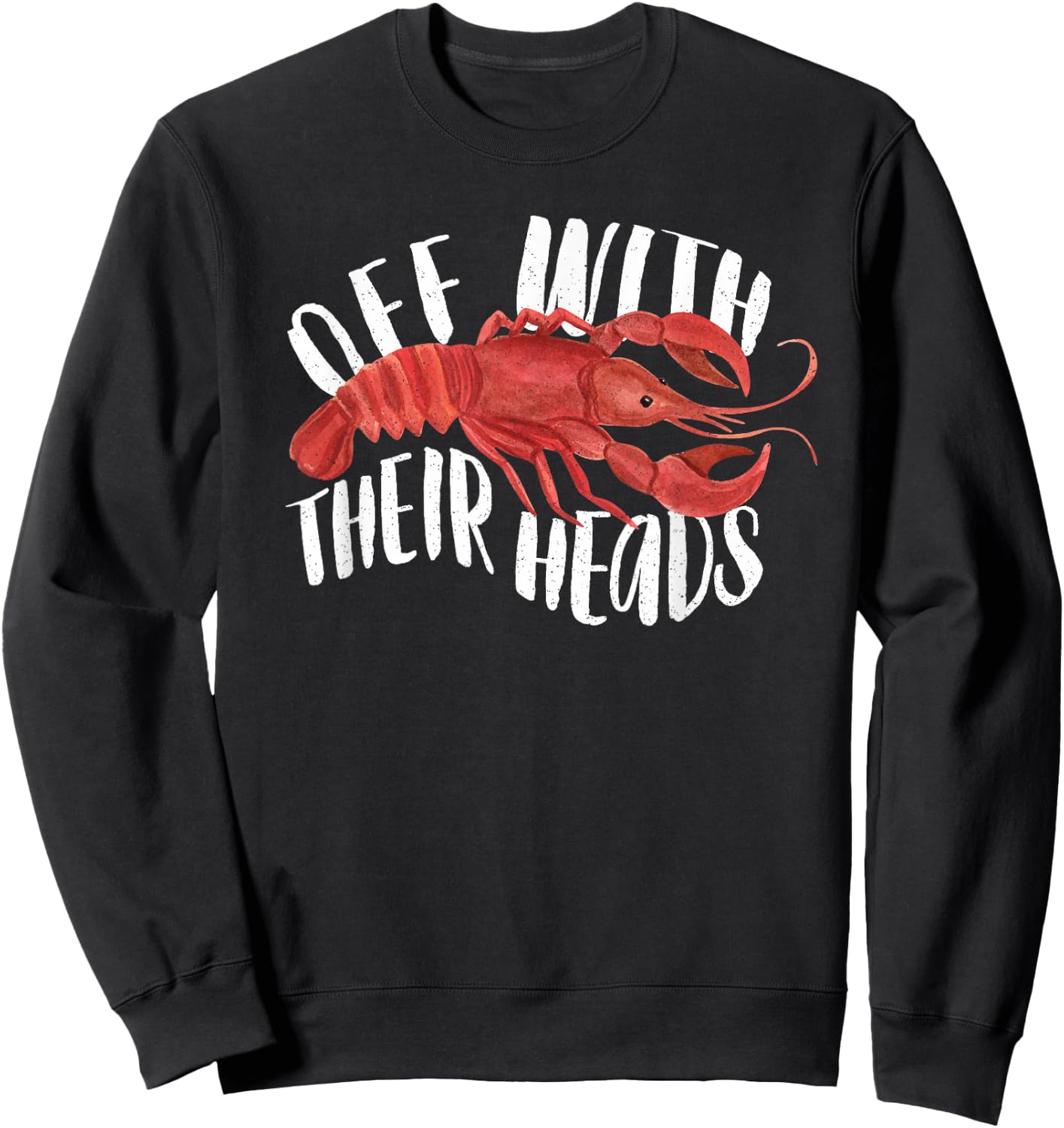 Cajun Crawfish Boil Party Off With Their Heads Mardi Gras Sweatshirt - Sweatshirt | Black