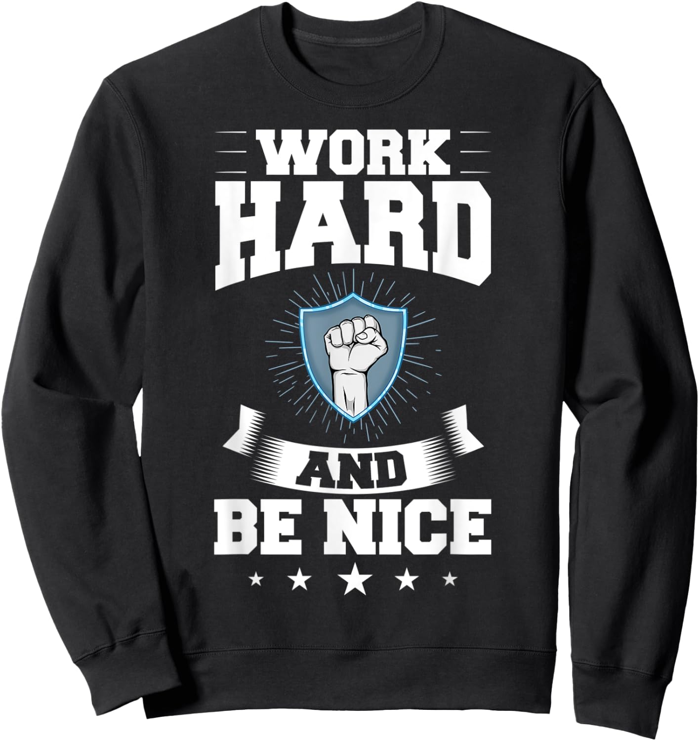 Work Hard Quotes Inspiration Motivational Saying Sweatshirt - Sweatshirt | Black