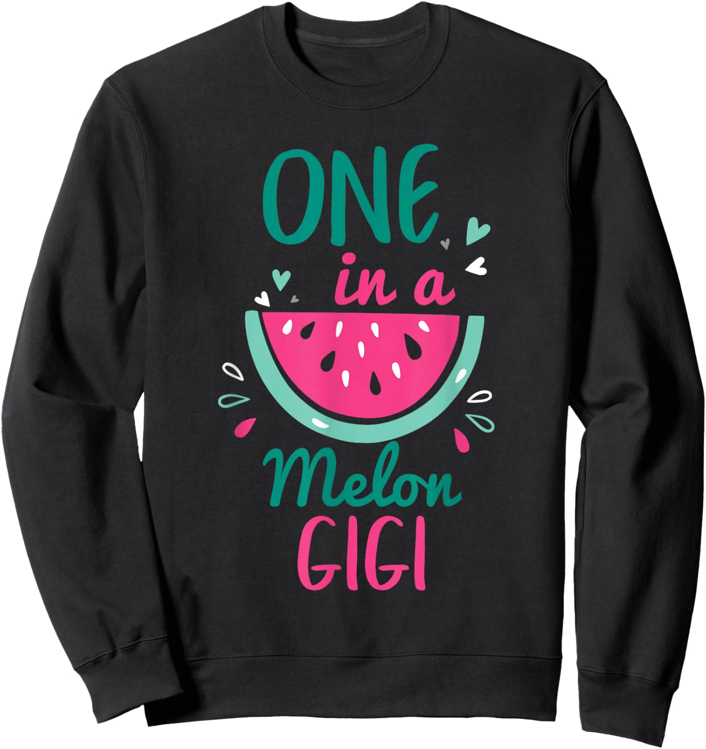 One In A Melon Gigi Watermelon Shirt Family Matching Sweatshirt - Sweatshirt | Black