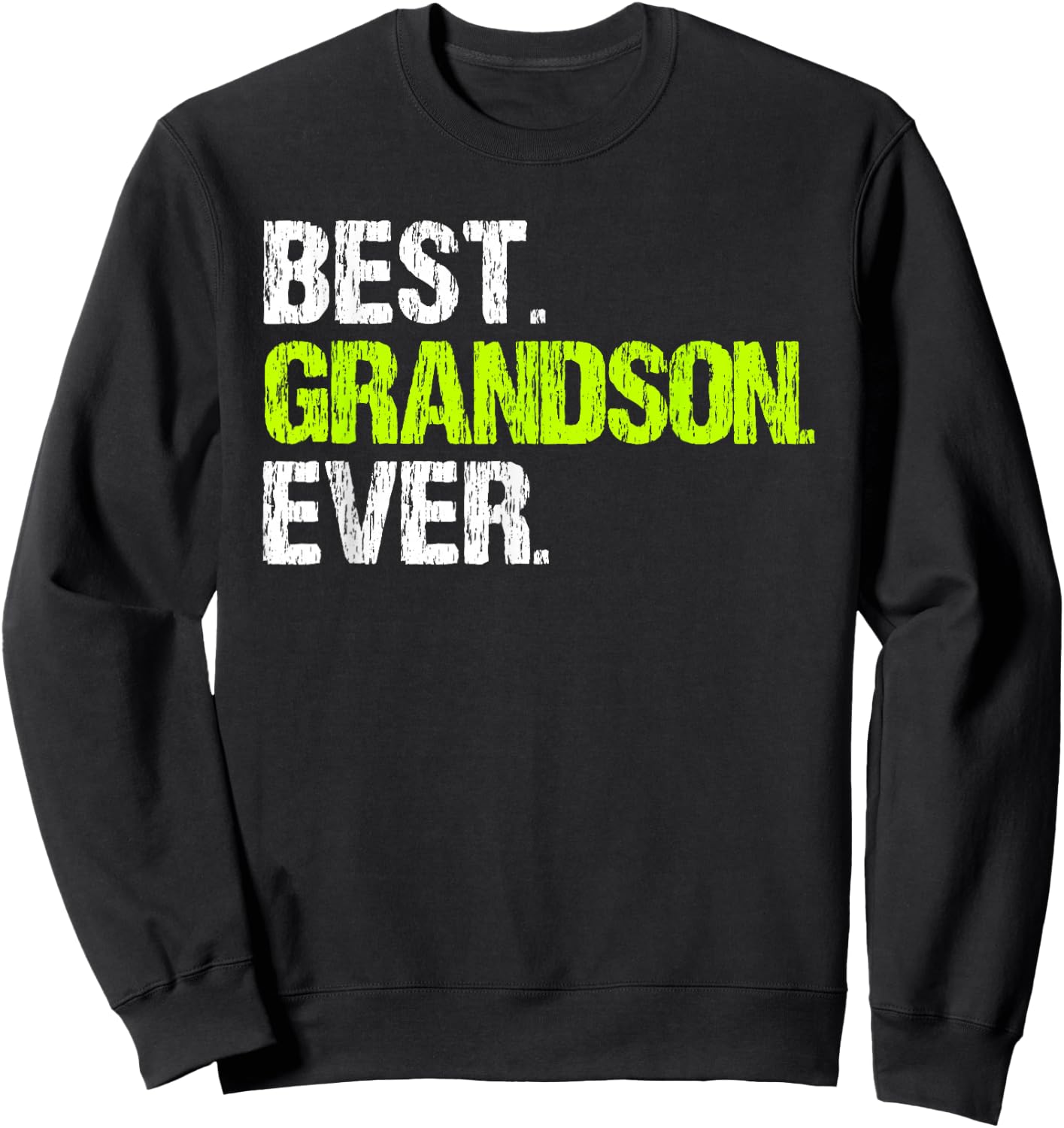 Best Grandson Ever Cool Funny Sweatshirt - Sweatshirt | Black
