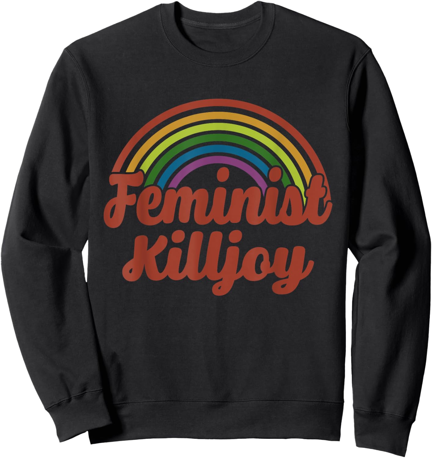 Feminist Killjoy Women's Rights Apparel Sweatshirt - Sweatshirt | Black