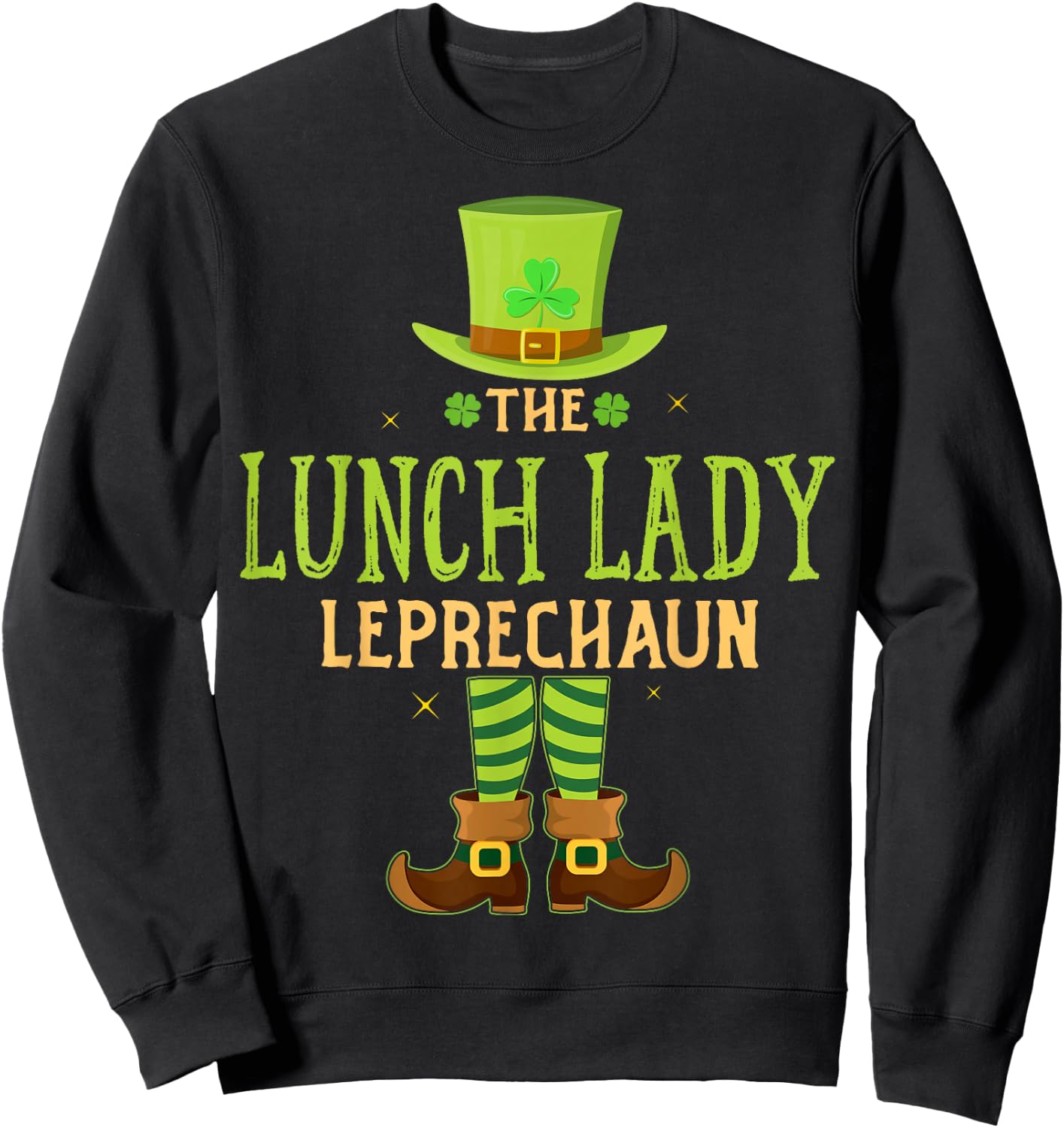 The Lunch Lady Leprechaun Funny Matching St Patricks Day Sweatshirt - Sweatshirt | Black