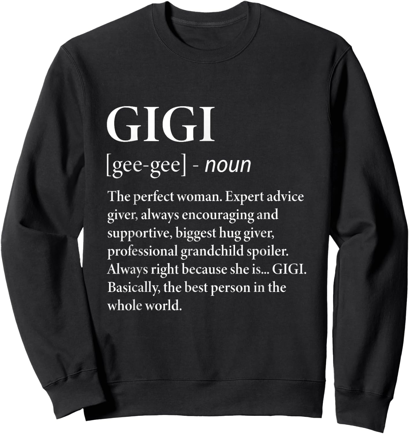 Gigi Definition Grandma - Funny Grandmother Small Sweatshirt - Sweatshirt | Black