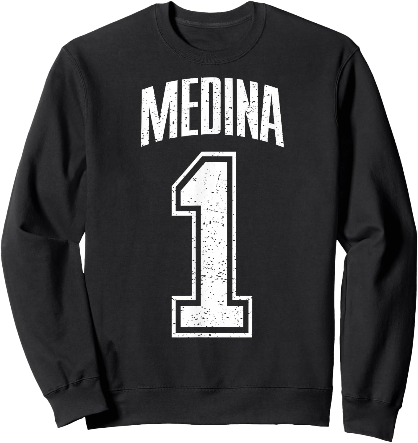Medina Supporter Number 1 Biggest Fan Sweatshirt - Sweatshirt | Black