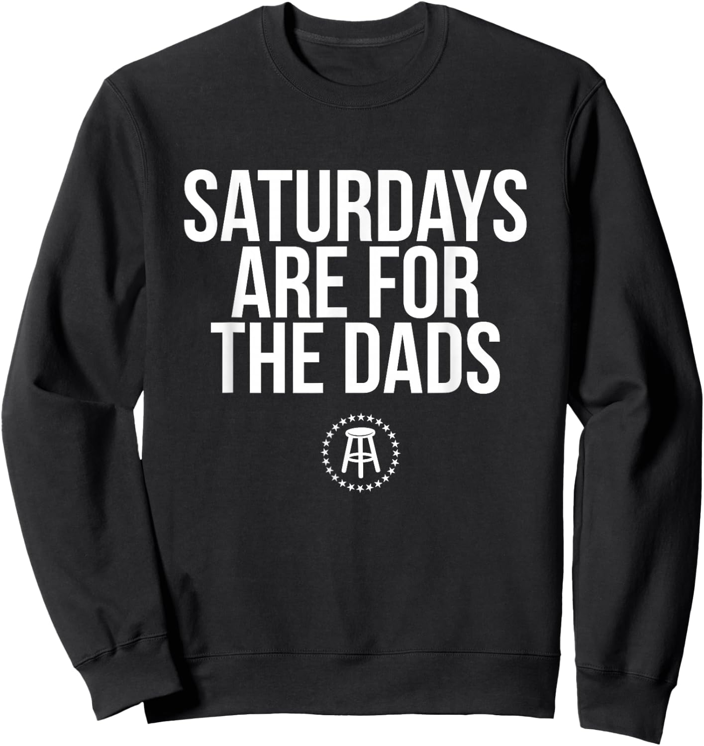 Fathers Day New Dad Gift Saturdays are for The Dads Small Sweatshirt - Sweatshirt | Black