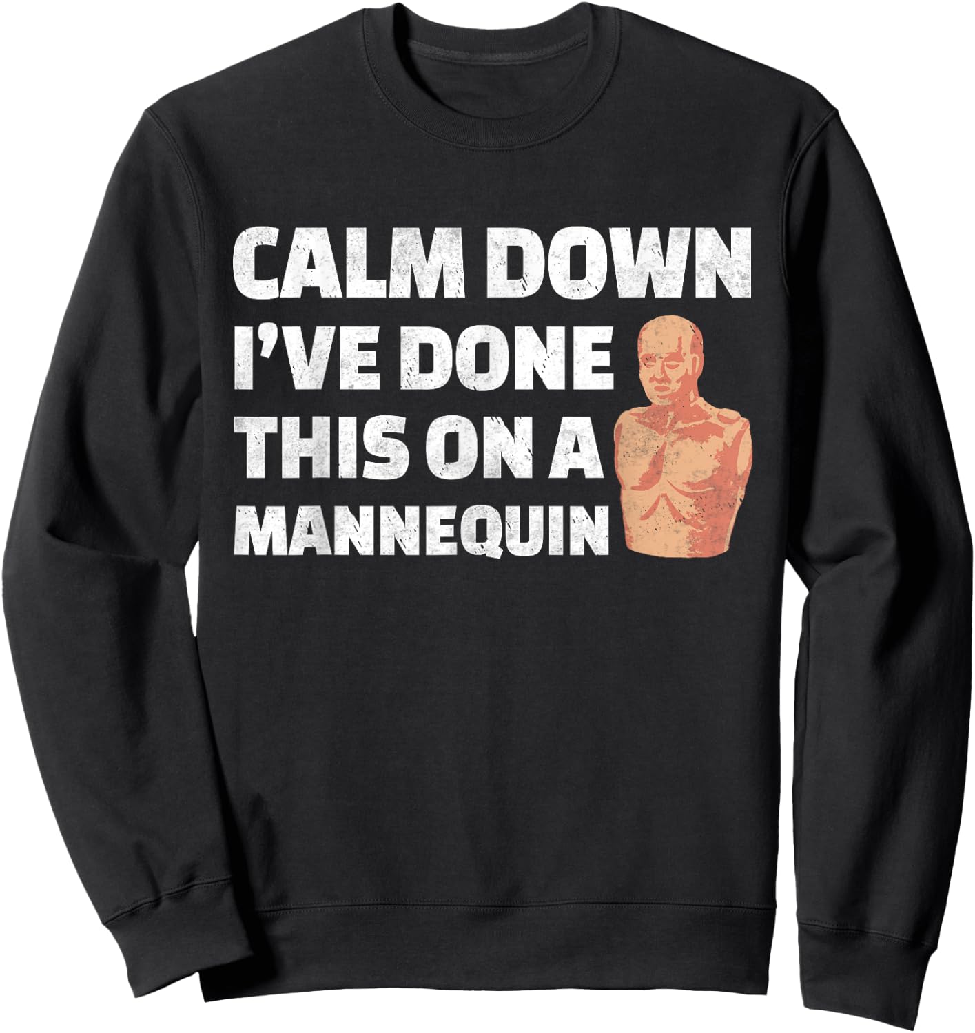 Calm Down I've Done This on a Mannequin Vintage Paramedic Sweatshirt - Sweatshirt | Black