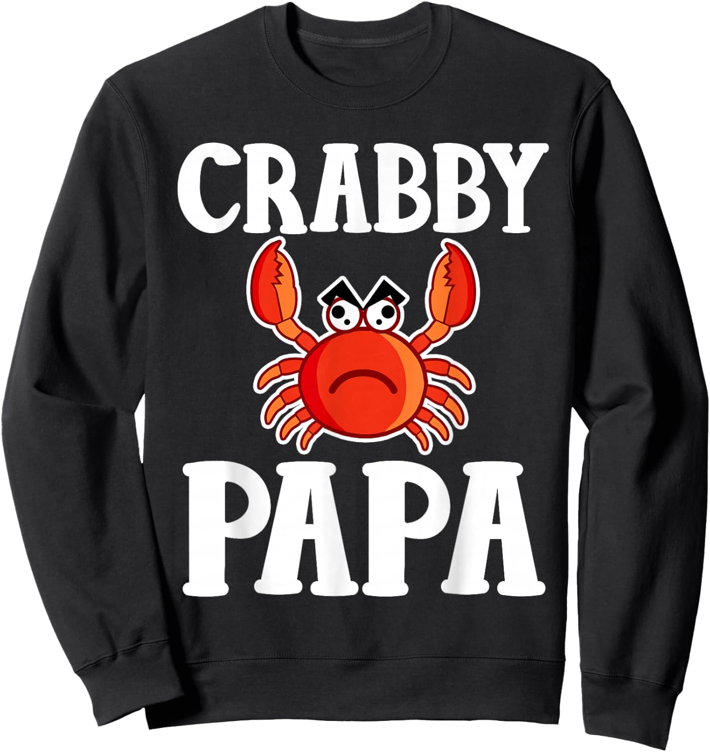 Cute Crabby Papa Sweatshirt - Sweatshirt | Black