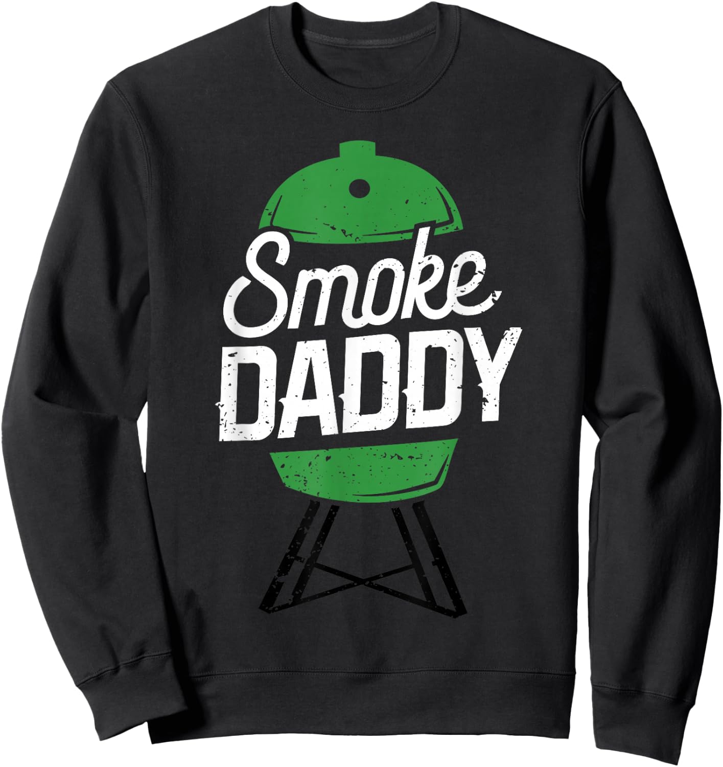 Smoke Daddy Green Egg Pitmaster Dad BBQ Grill Sweatshirt - Sweatshirt | Black