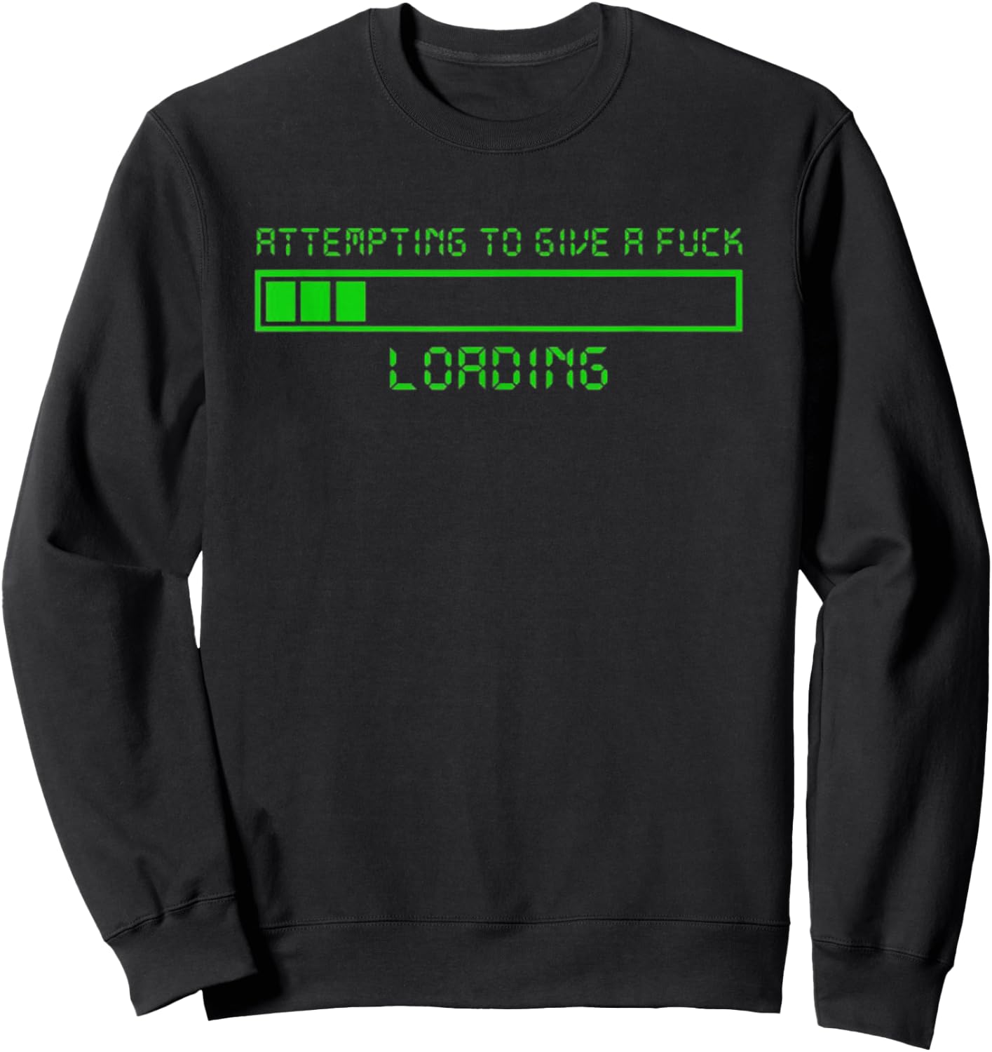 Attempting To Give A Fuck Loading Sweatshirt - Sweatshirt | Black