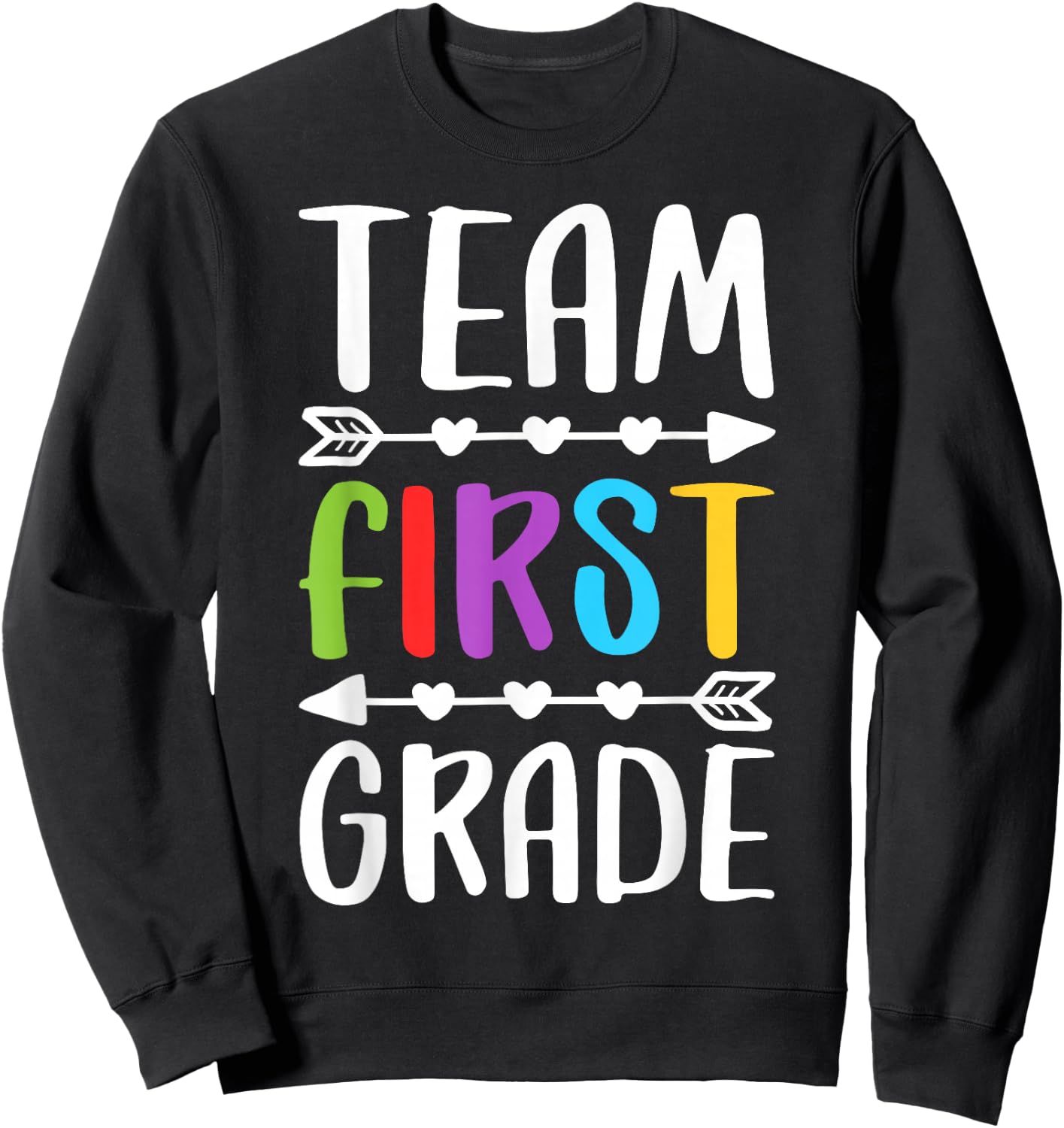 Team First Grade Shirt 1st Grade Boy Girl Student Teacher Sweatshirt - Sweatshirt | Black