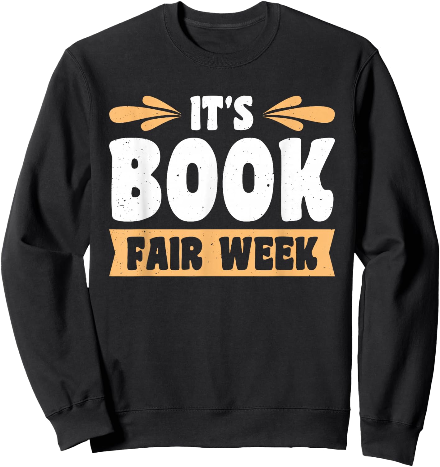 It's Book Fair Week Sweatshirt - Sweatshirt | Black