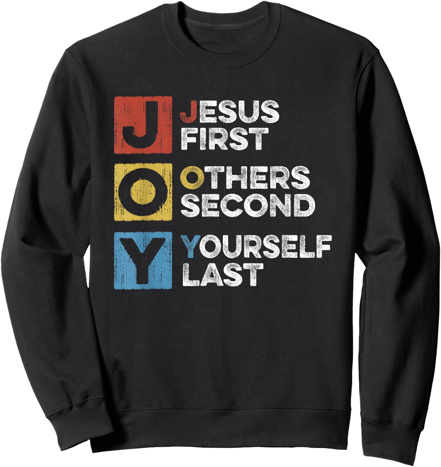 Jesus First Other Second Yourself Last Christian Joy Acronym Sweatshirt - Sweatshirt | Black