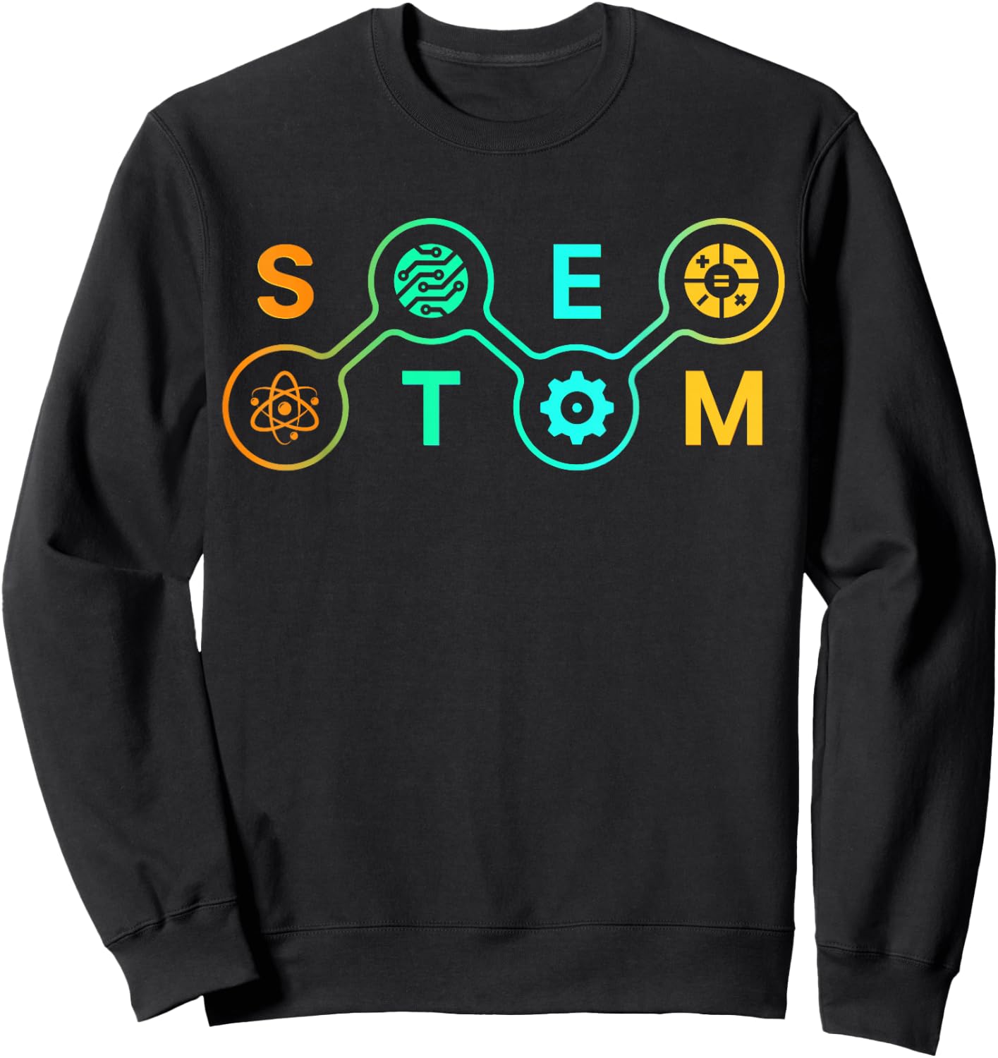 STEM Teacher Science Technology Engineering Math , Black Sweatshirt - Sweatshirt | Black