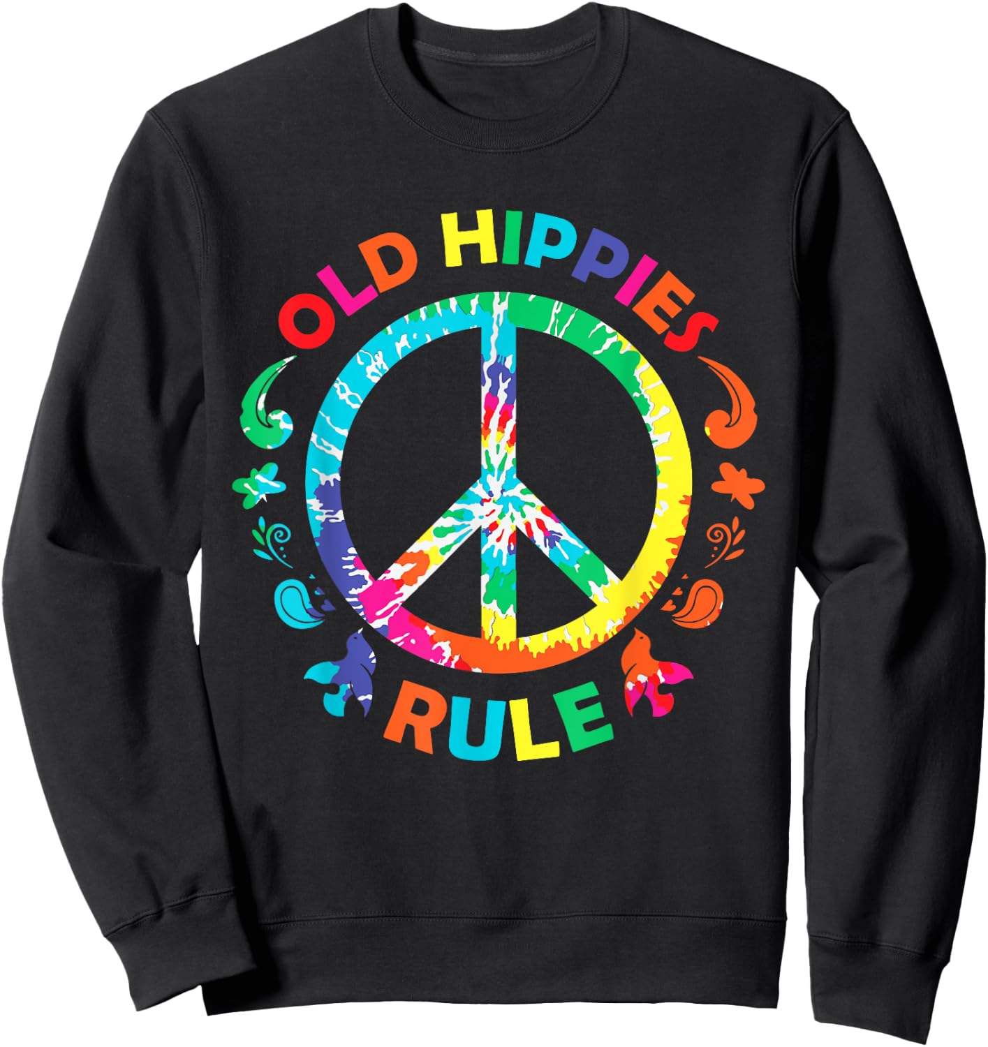 Old Hippies Rule Hippie Vintage Retro Costume Hippy Gift Sweatshirt - Sweatshirt | Black