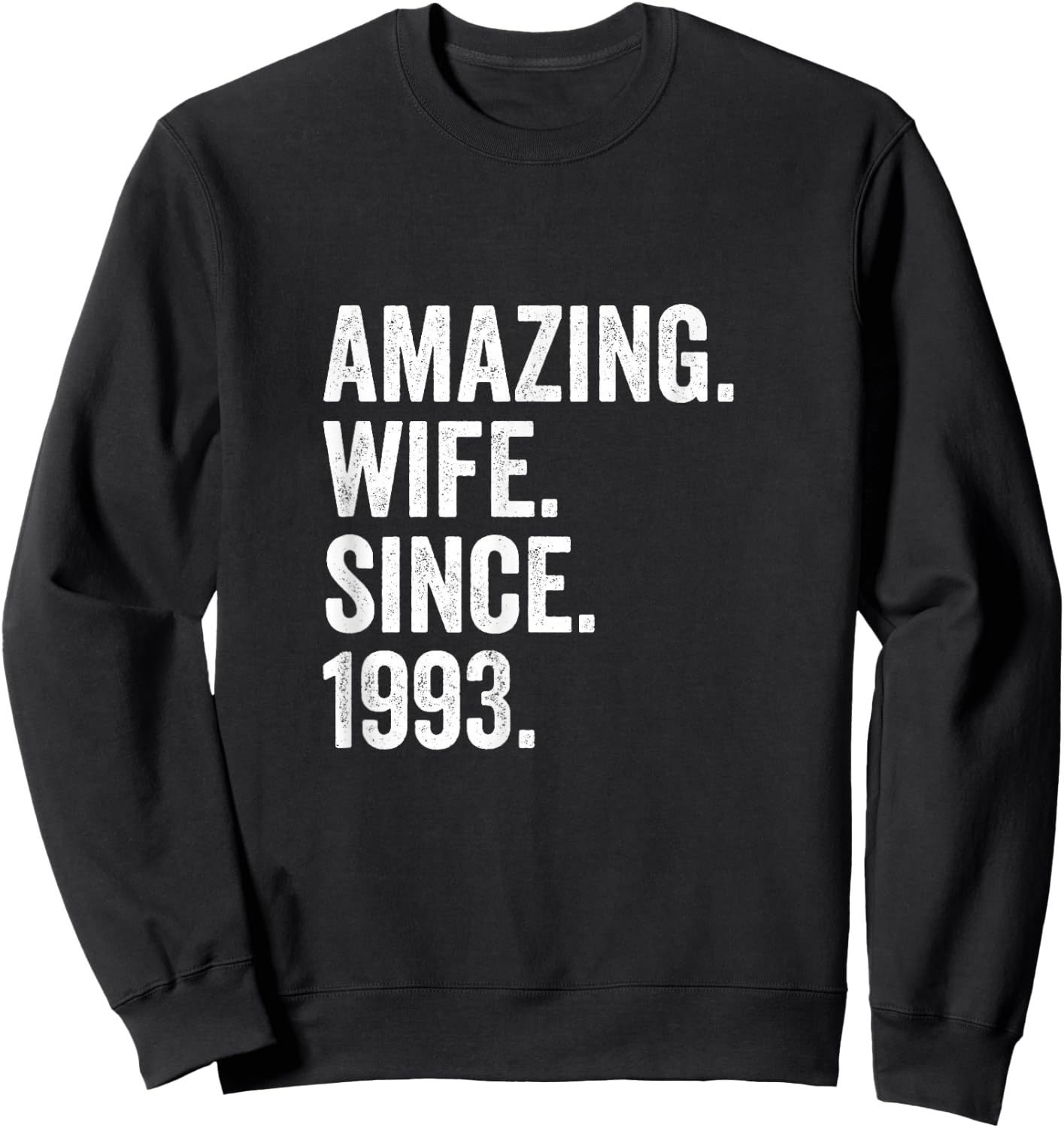 Amazing Wife Since 1993 | 33rd Wedding Anniversary 33 Years Sweatshirt - Sweatshirt | Black