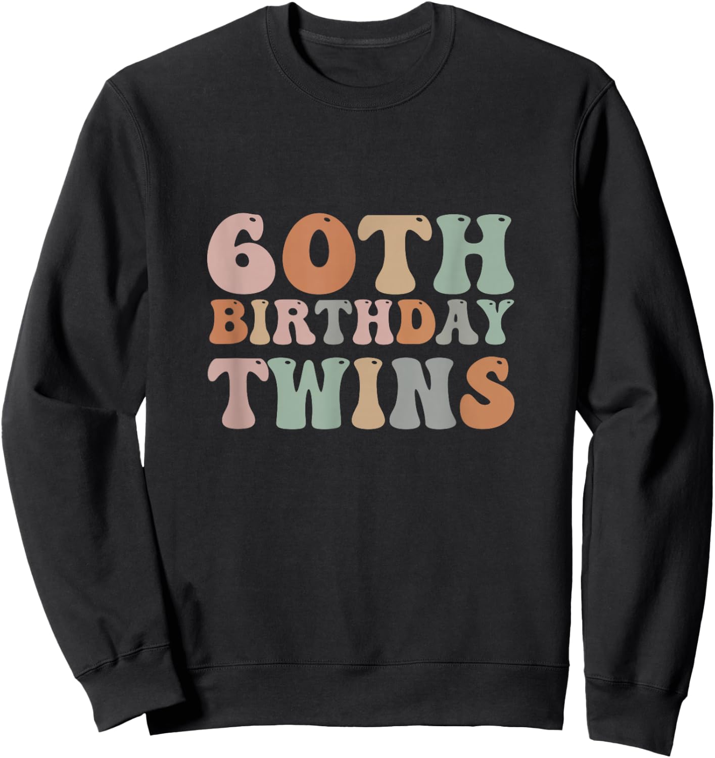 60th Birthday Twins 60 Years Old Twin Sibling Men Women Kids Sweatshirt - Sweatshirt | Black