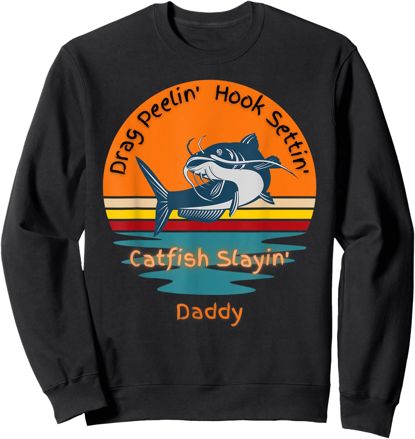 Flathead Catfish Hunter Catching Fish Lucky Fishing Daddy Sweatshirt - Sweatshirt | Black