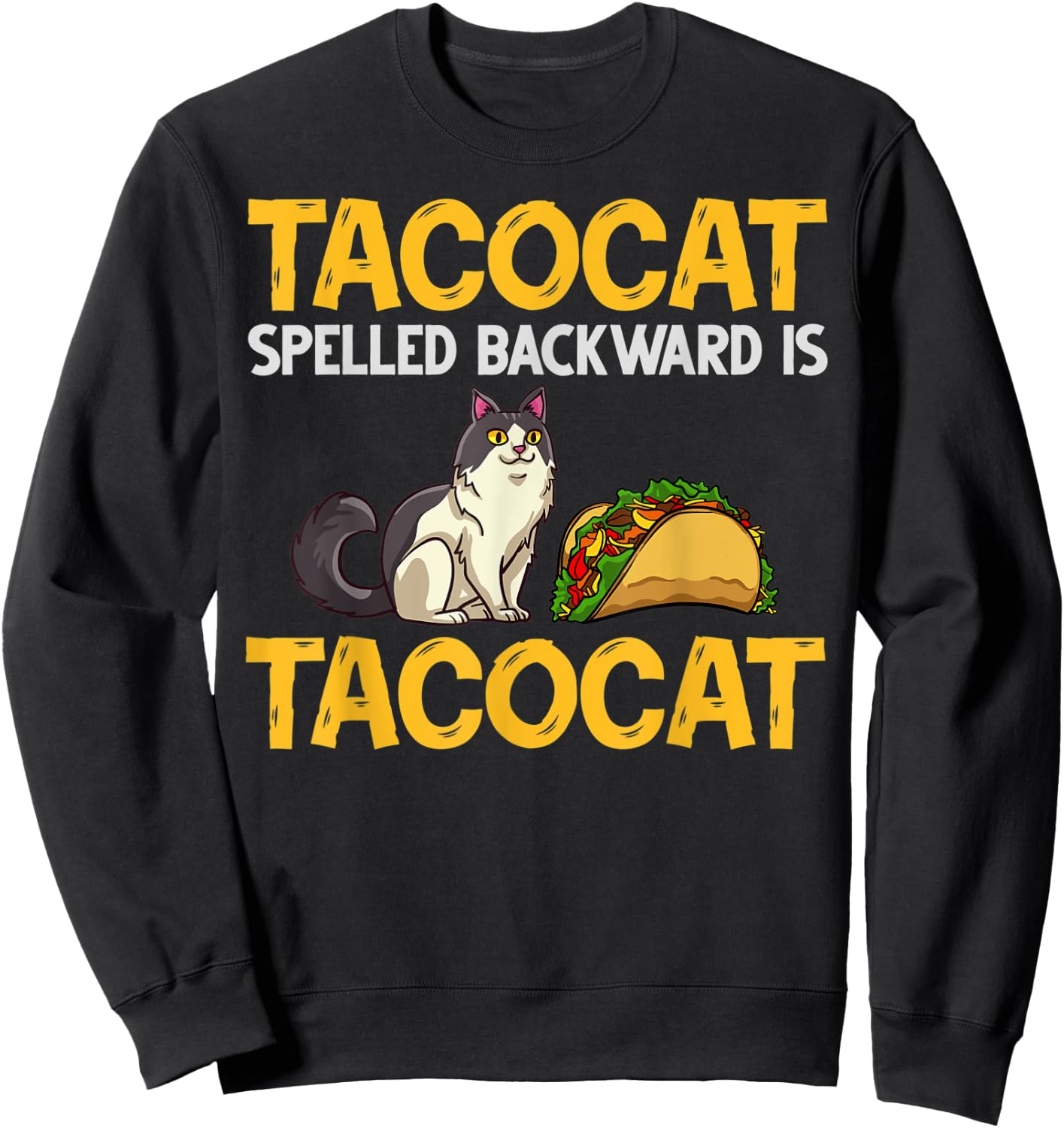 Tacocat Spelled Backwards Taco Cat Kitten Sweatshirt - Sweatshirt | Black