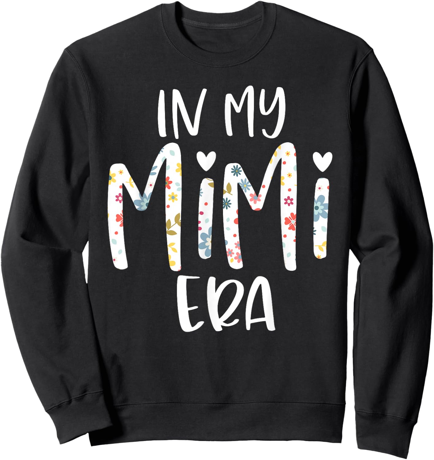 in My Mimi Era Flower Letter Floral for Mimi Sweatshirt - Sweatshirt | Black