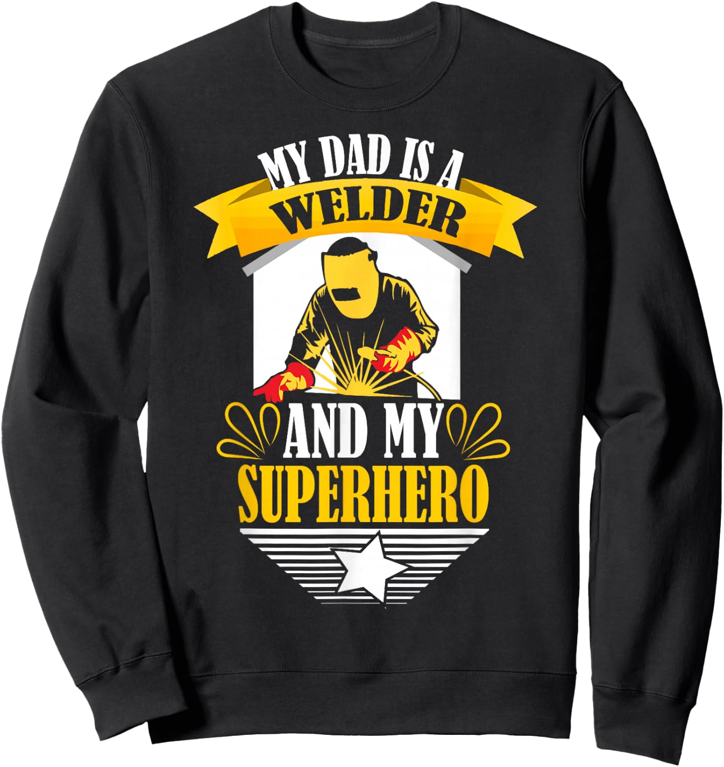 My Dad is A Welder Son Daughter Welding Weld Kids Boys Girls Sweatshirt - Sweatshirt | Black